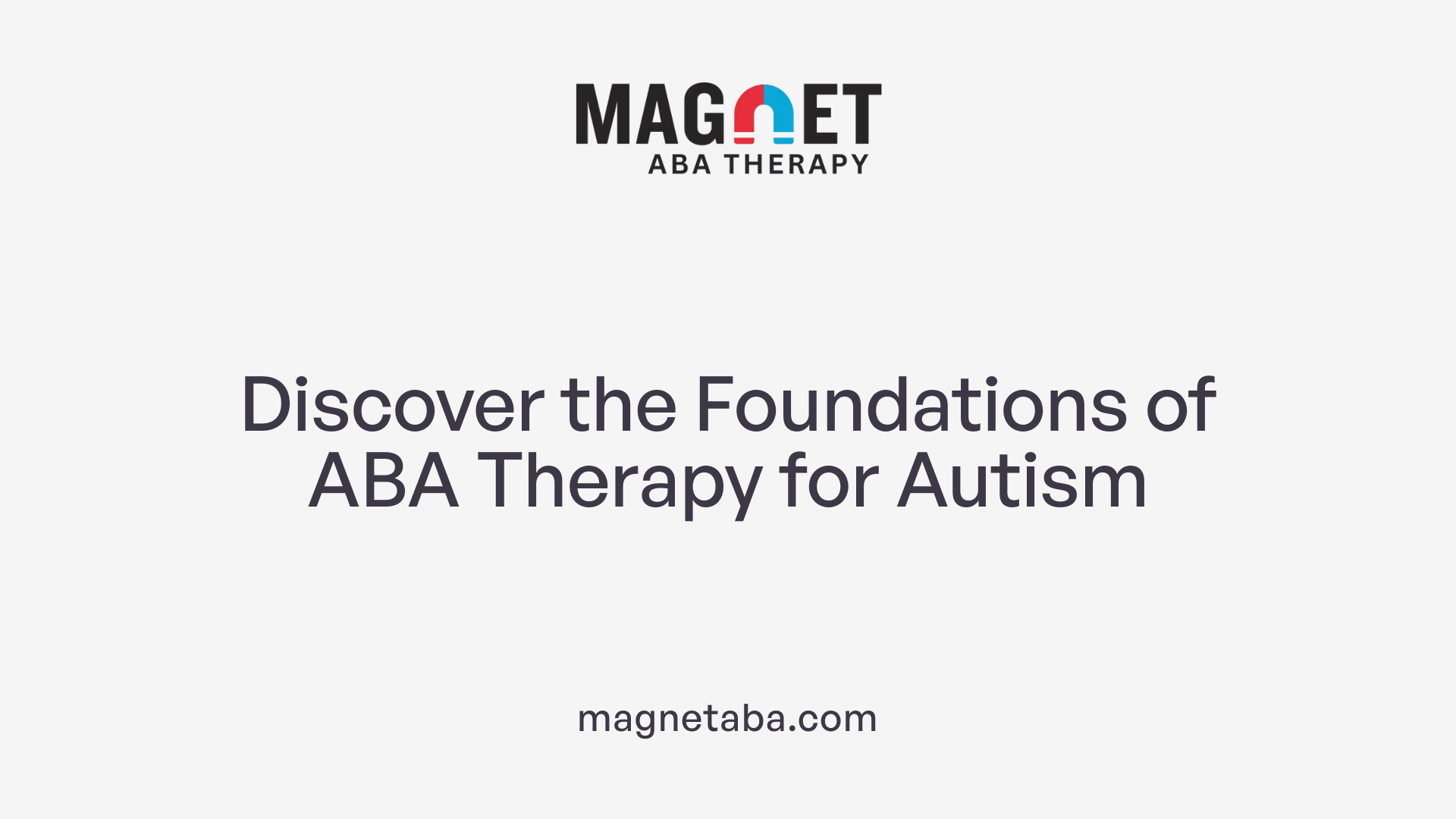 Discover the Foundations of ABA Therapy for Autism