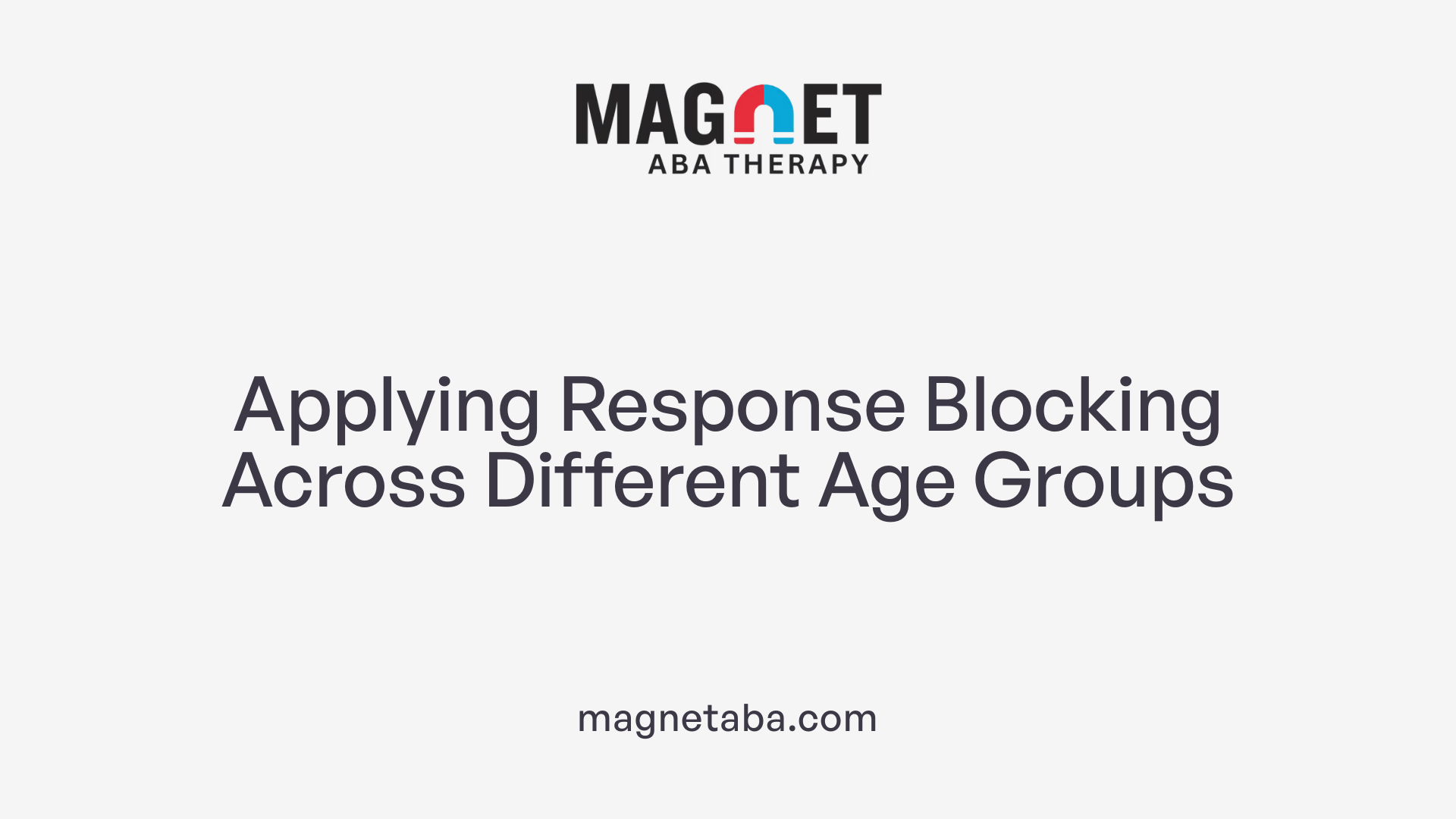 Applying Response Blocking Across Different Age Groups
