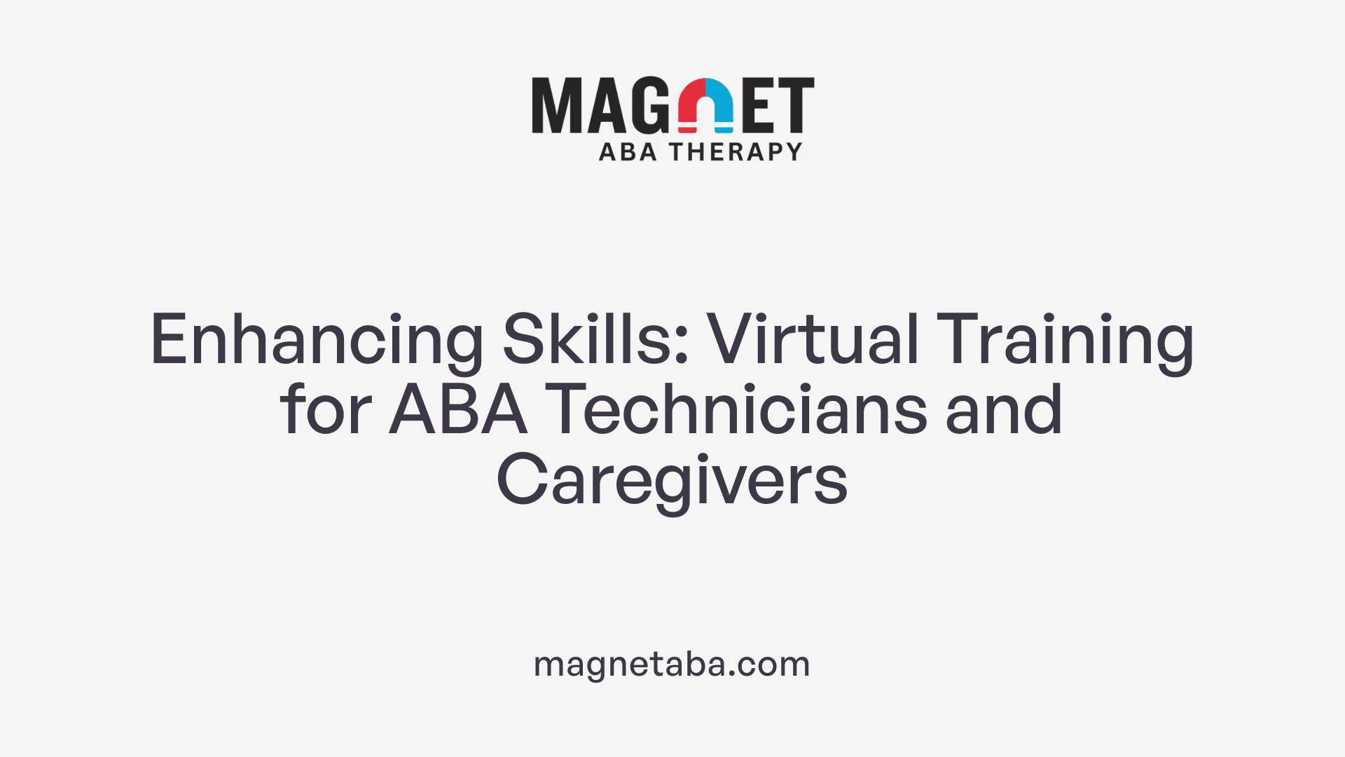 Enhancing Skills: Virtual Training for ABA Technicians and Caregivers