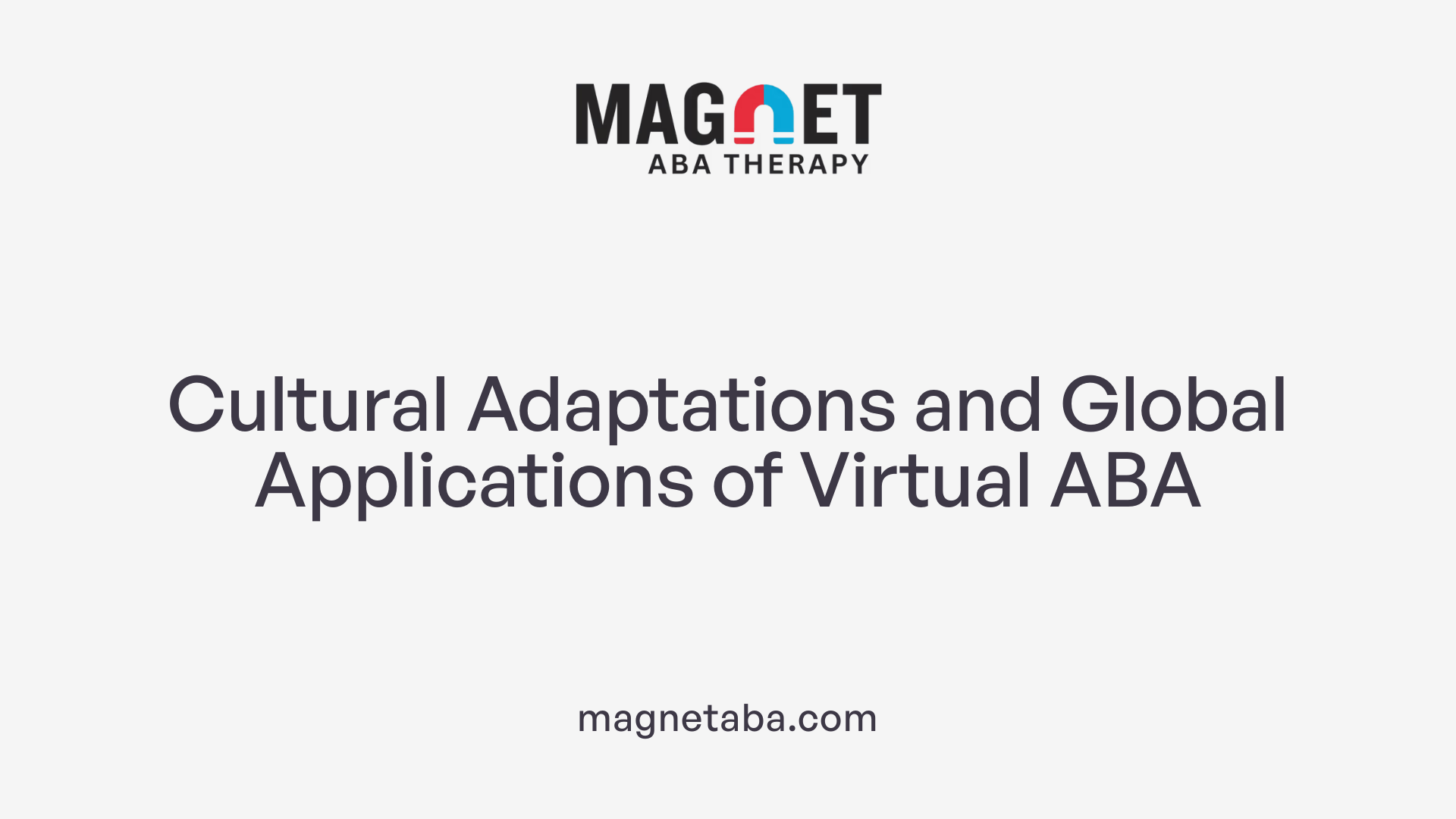 Cultural Adaptations and Global Applications of Virtual ABA