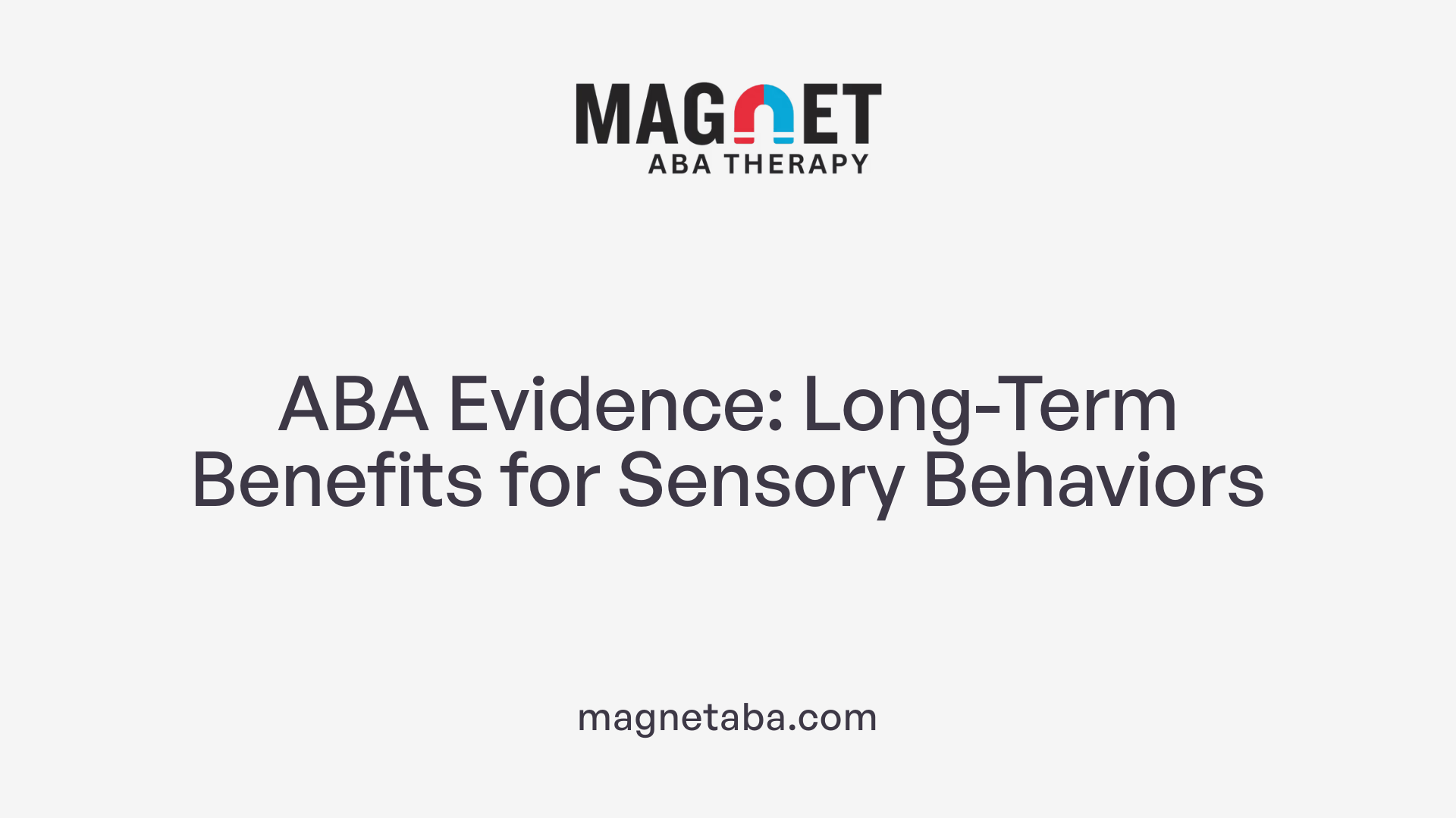 ABA Evidence: Long-Term Benefits for Sensory Behaviors