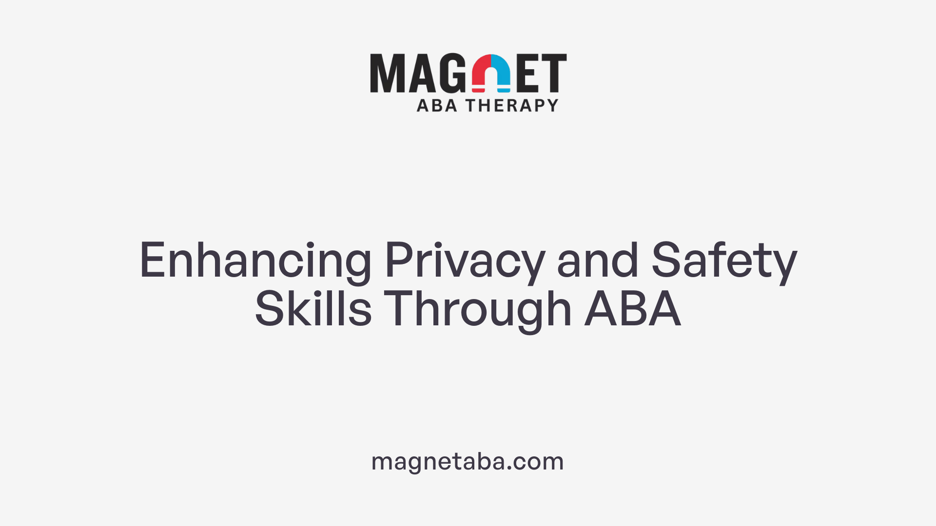 Enhancing Privacy and Safety Skills Through ABA