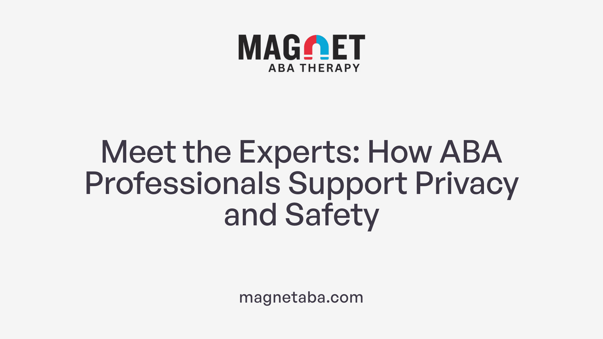 Meet the Experts: How ABA Professionals Support Privacy and Safety