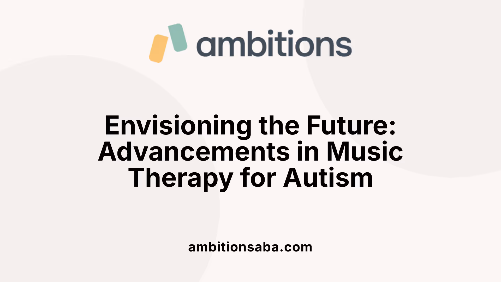 Envisioning the Future: Advancements in Music Therapy for Autism