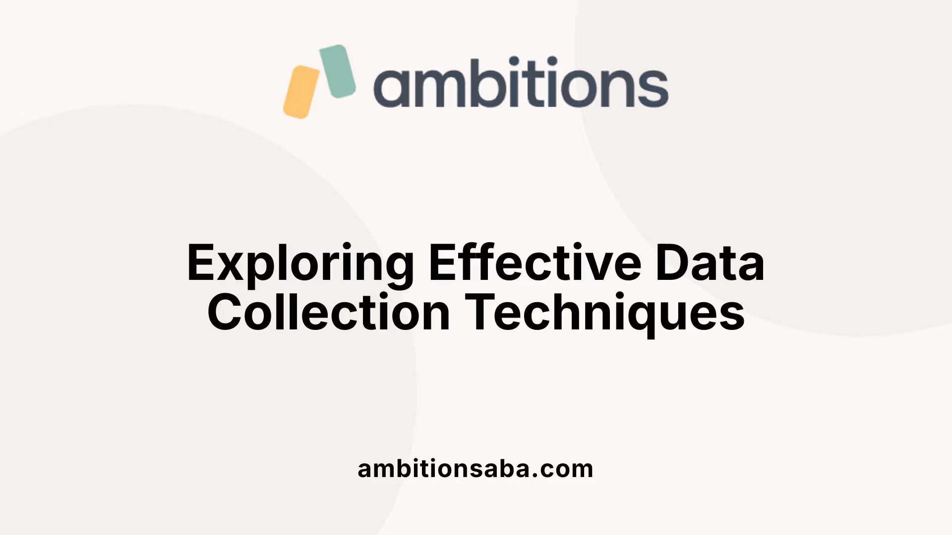 Exploring Effective Data Collection Techniques