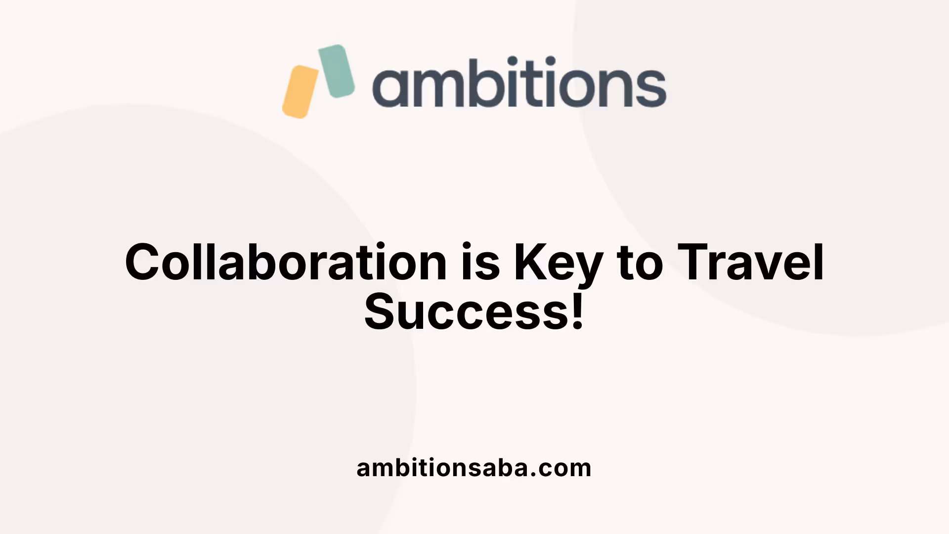 Collaboration is Key to Travel Success!
