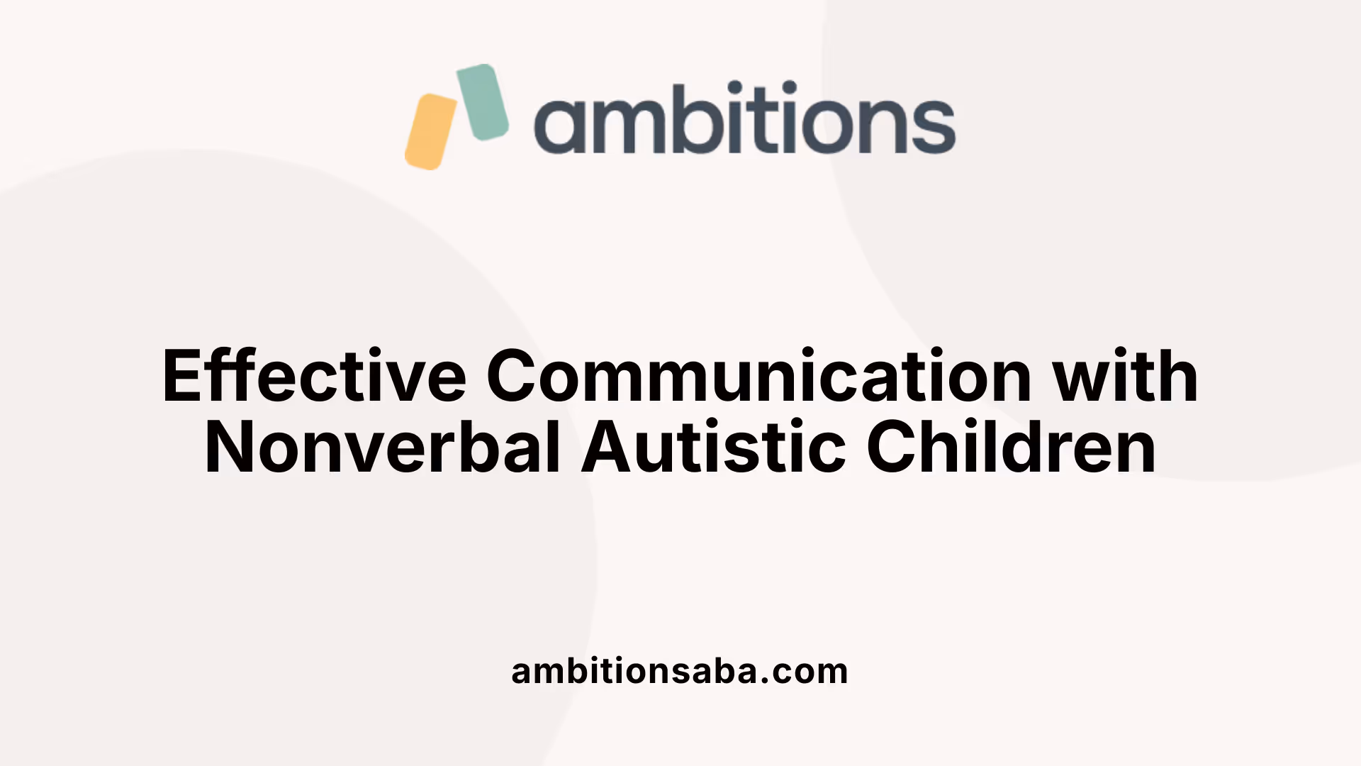 Effective Communication with Nonverbal Autistic Children