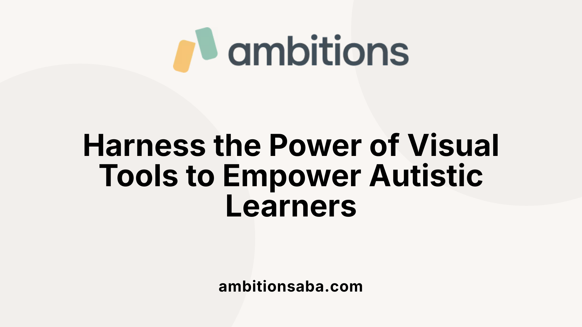 Harness the Power of Visual Tools to Empower Autistic Learners