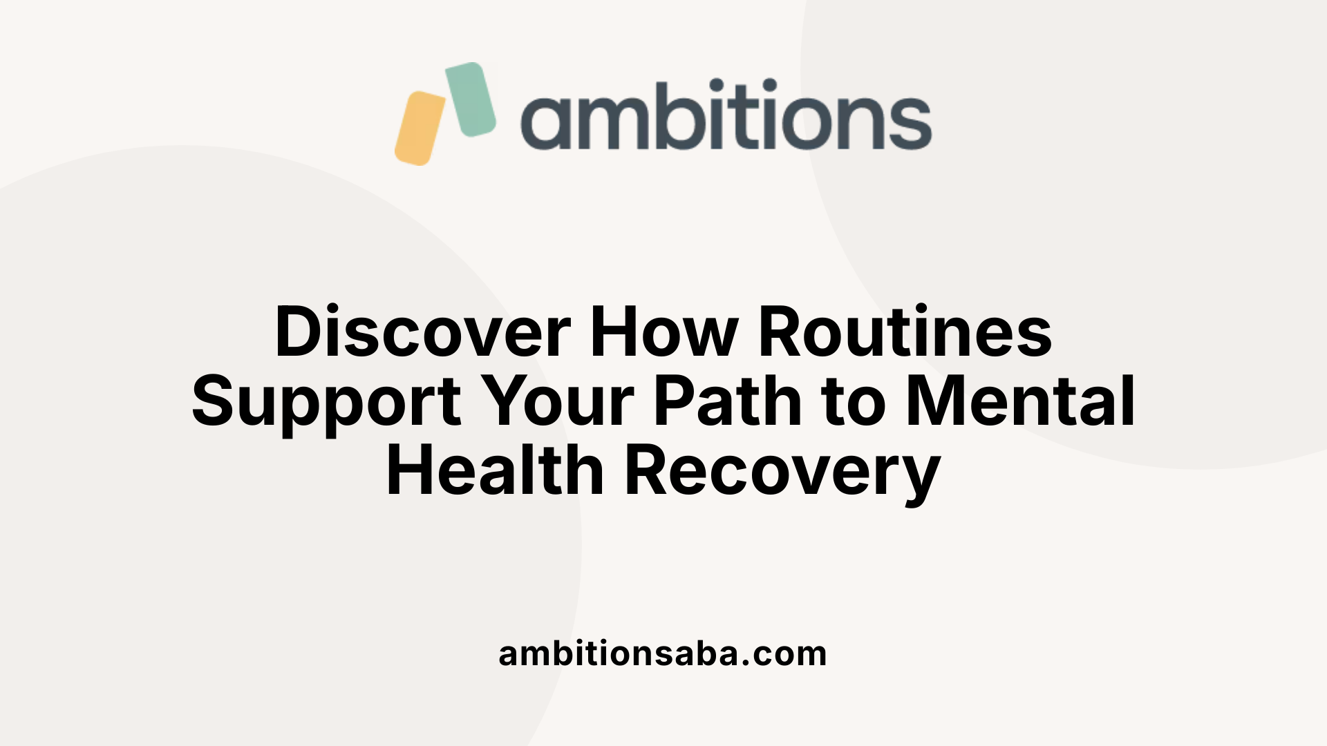 Discover How Routines Support Your Path to Mental Health Recovery