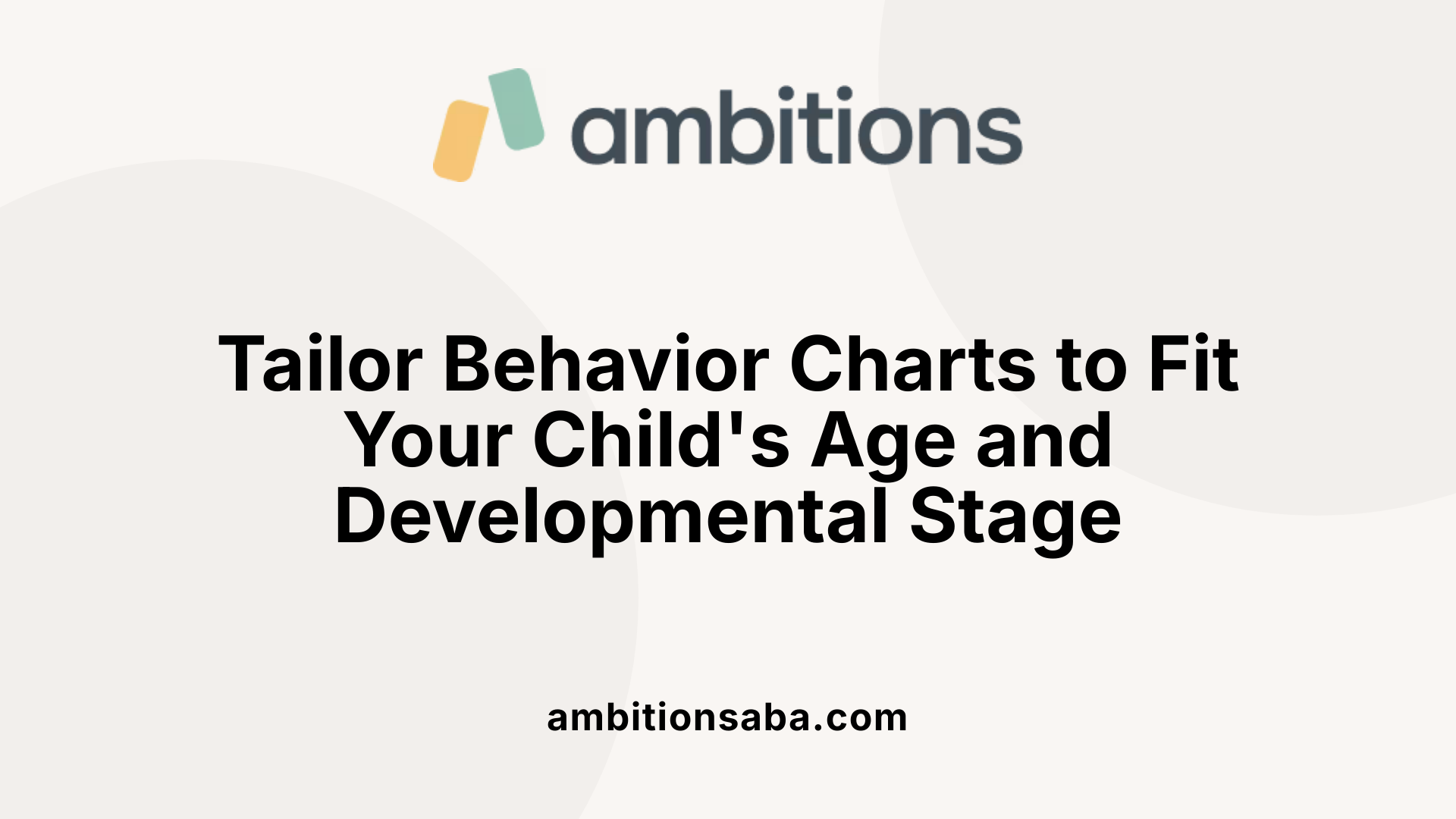 Tailor Behavior Charts to Fit Your Child's Age and Developmental Stage