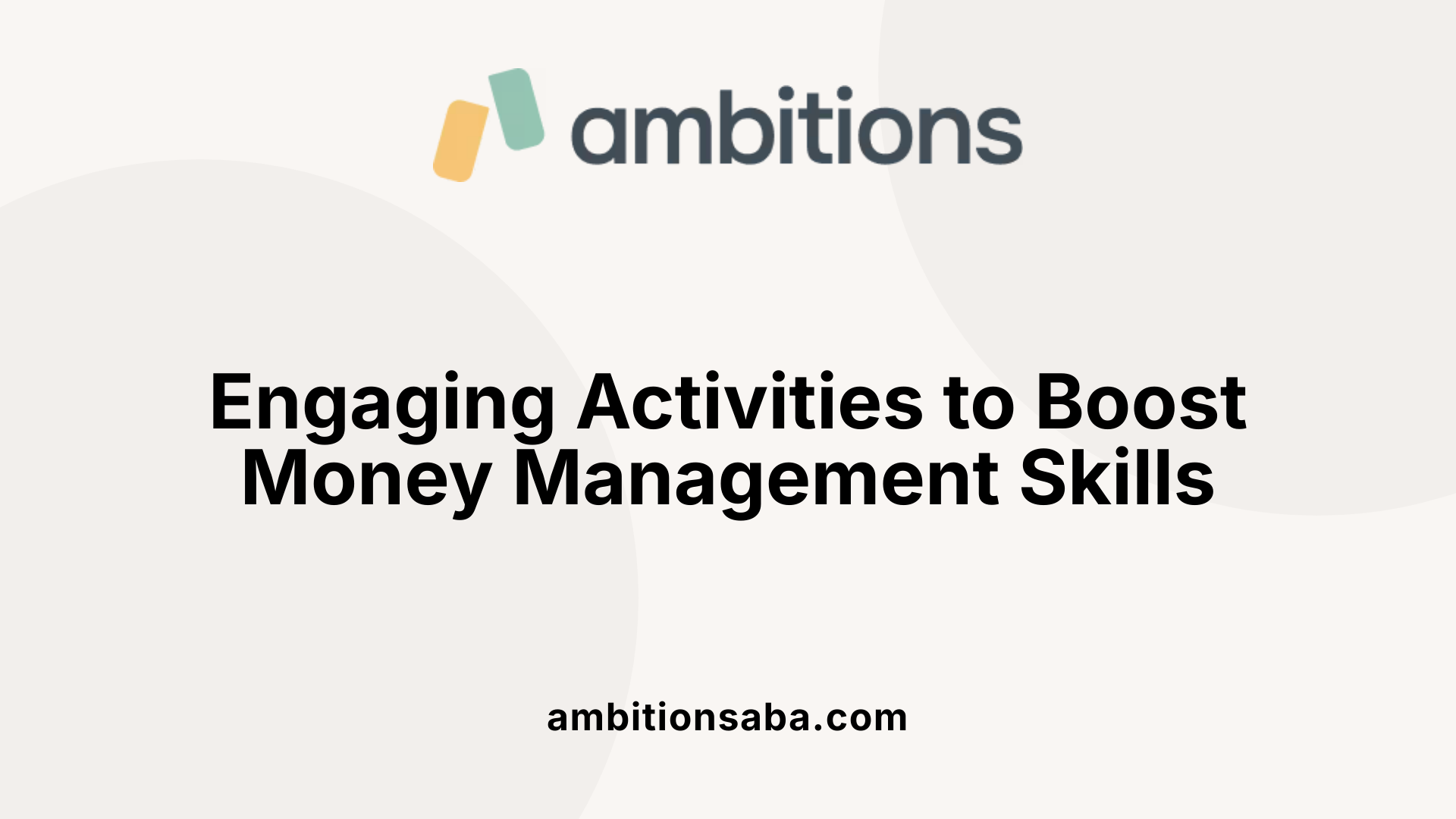 Engaging Activities to Boost Money Management Skills