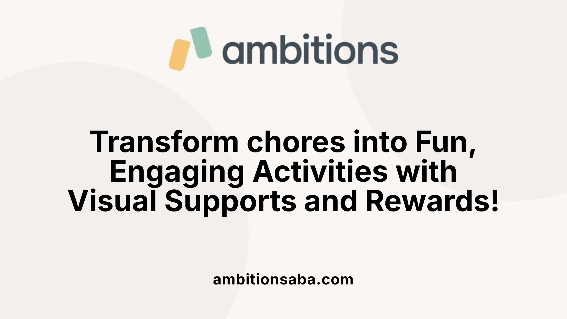 Transform chores into Fun, Engaging Activities with Visual Supports and Rewards!