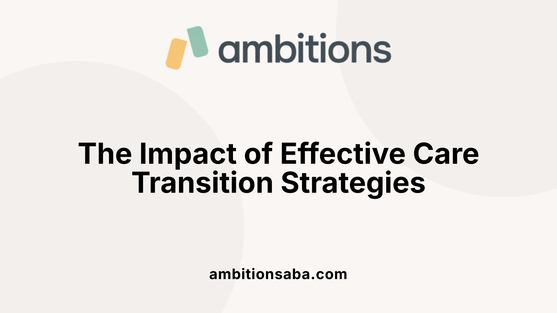 The Impact of Effective Care Transition Strategies