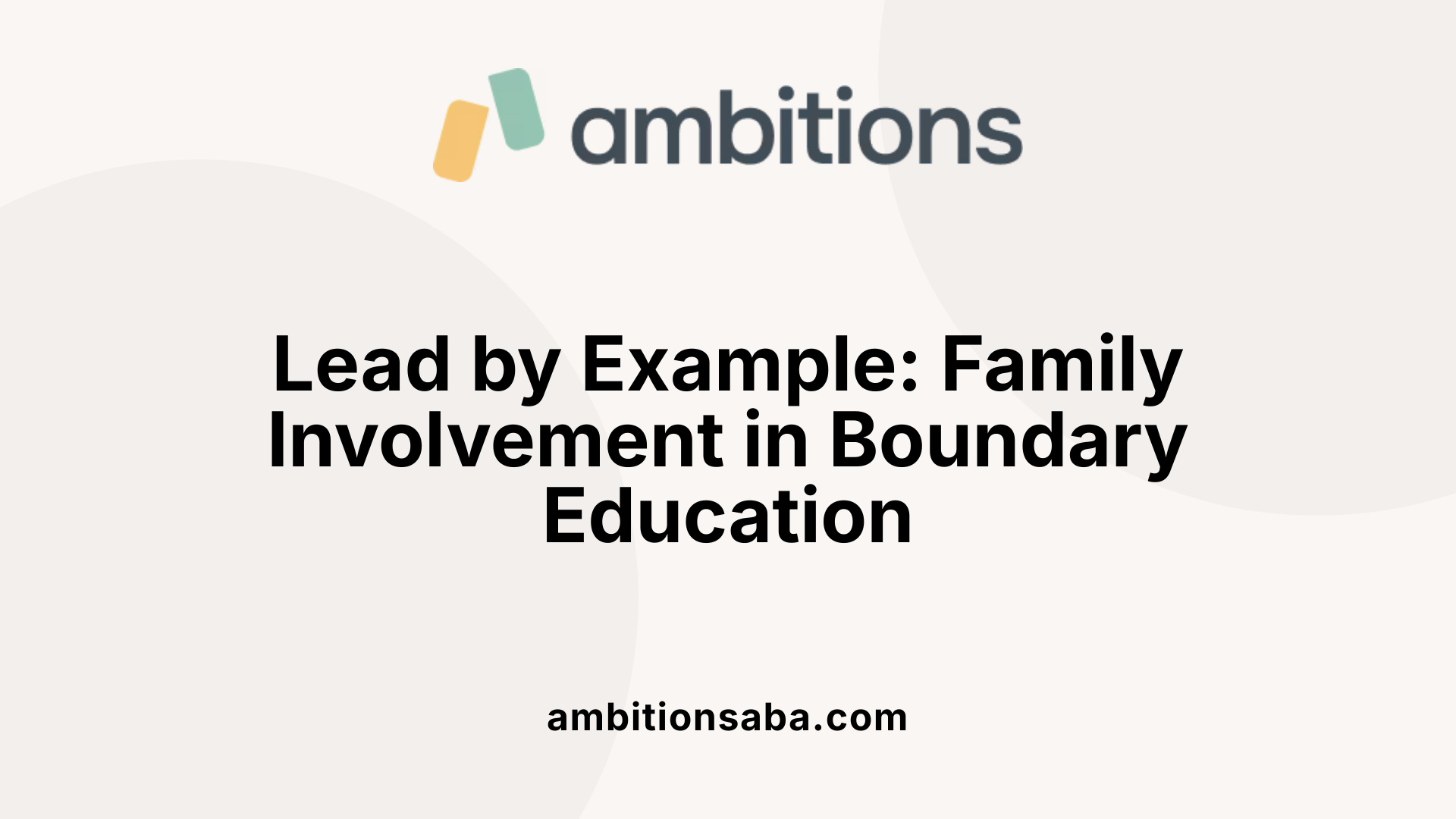 Lead by Example: Family Involvement in Boundary Education