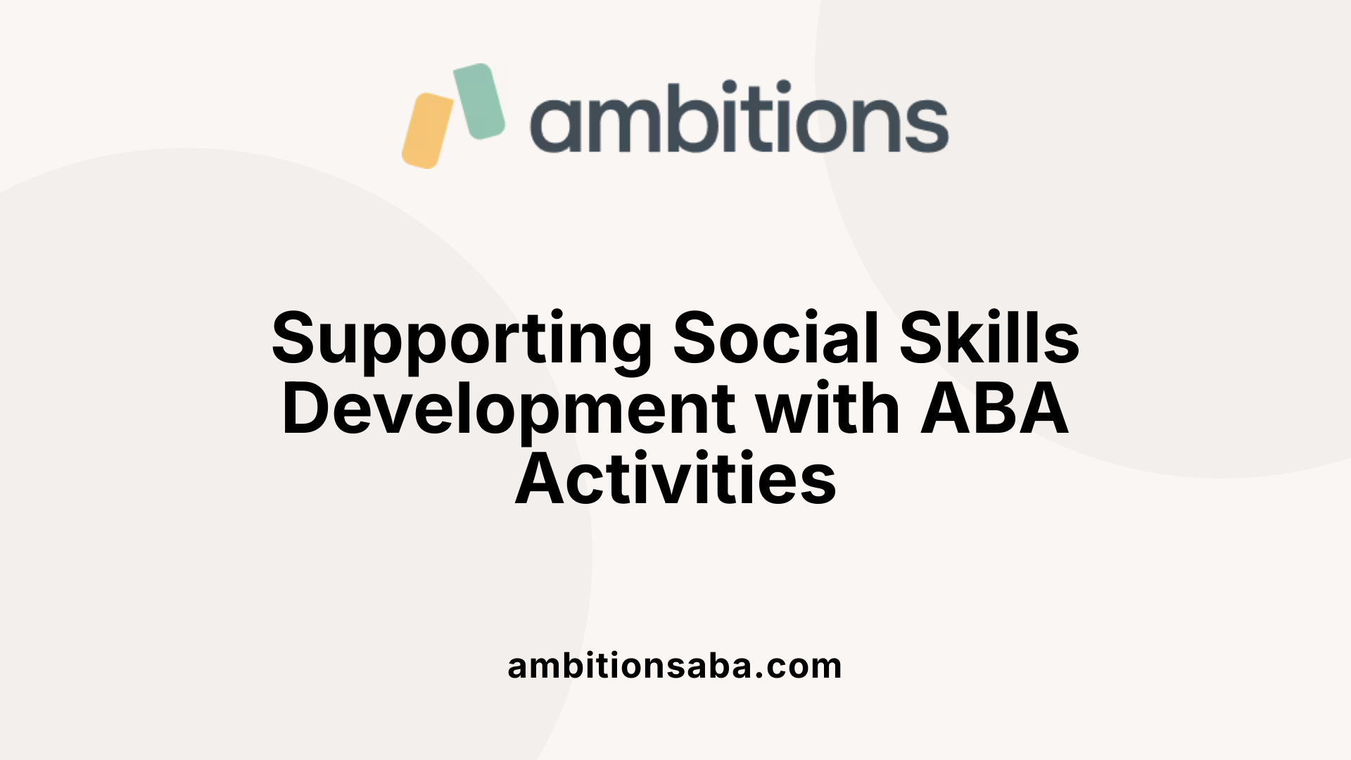 Supporting Social Skills Development with ABA Activities