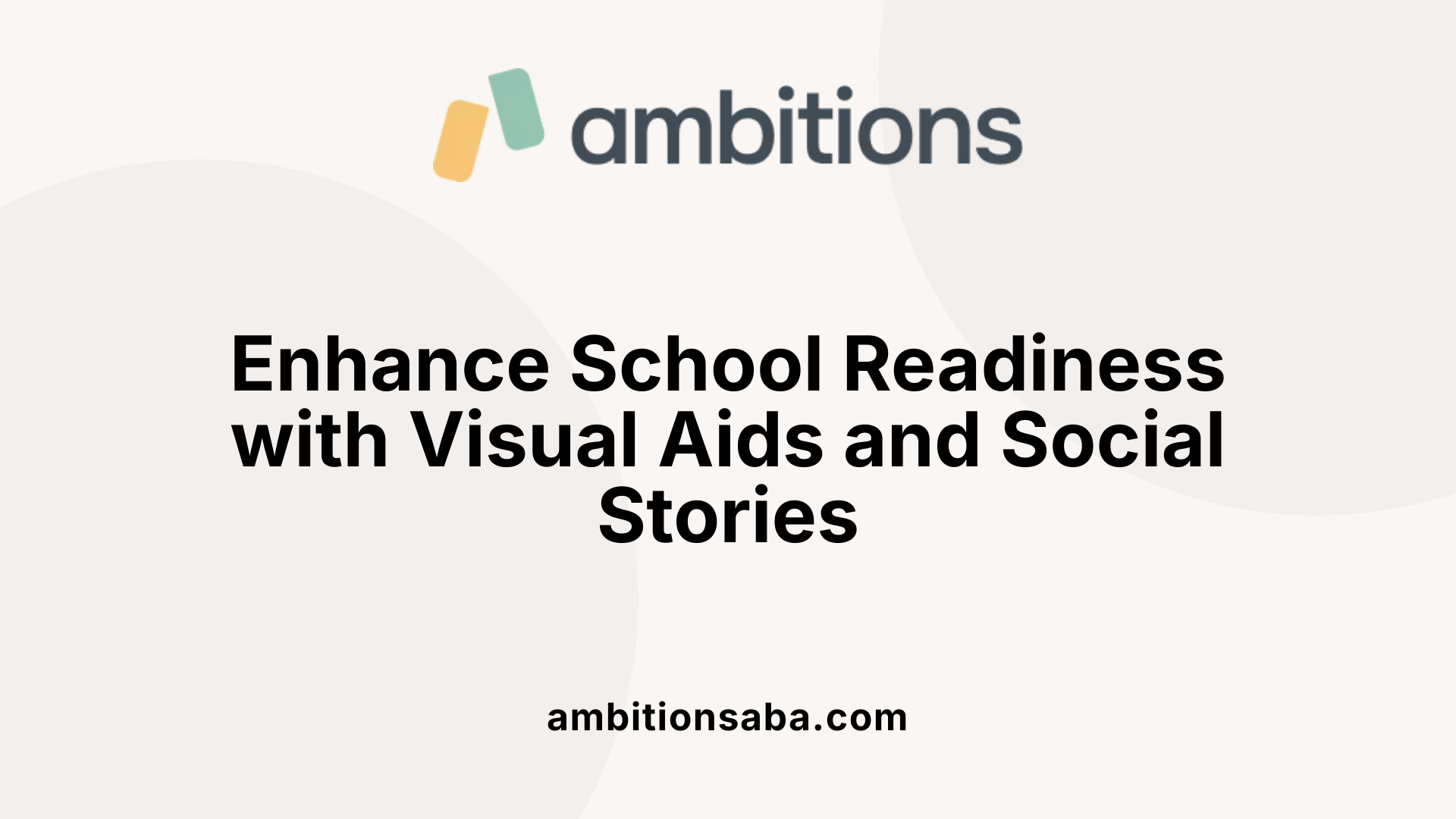 Enhance School Readiness with Visual Aids and Social Stories
