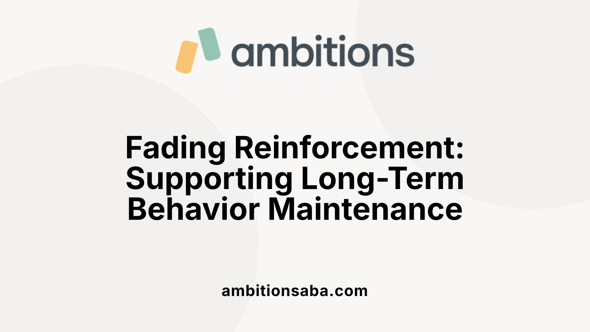 Fading Reinforcement: Supporting Long-Term Behavior Maintenance