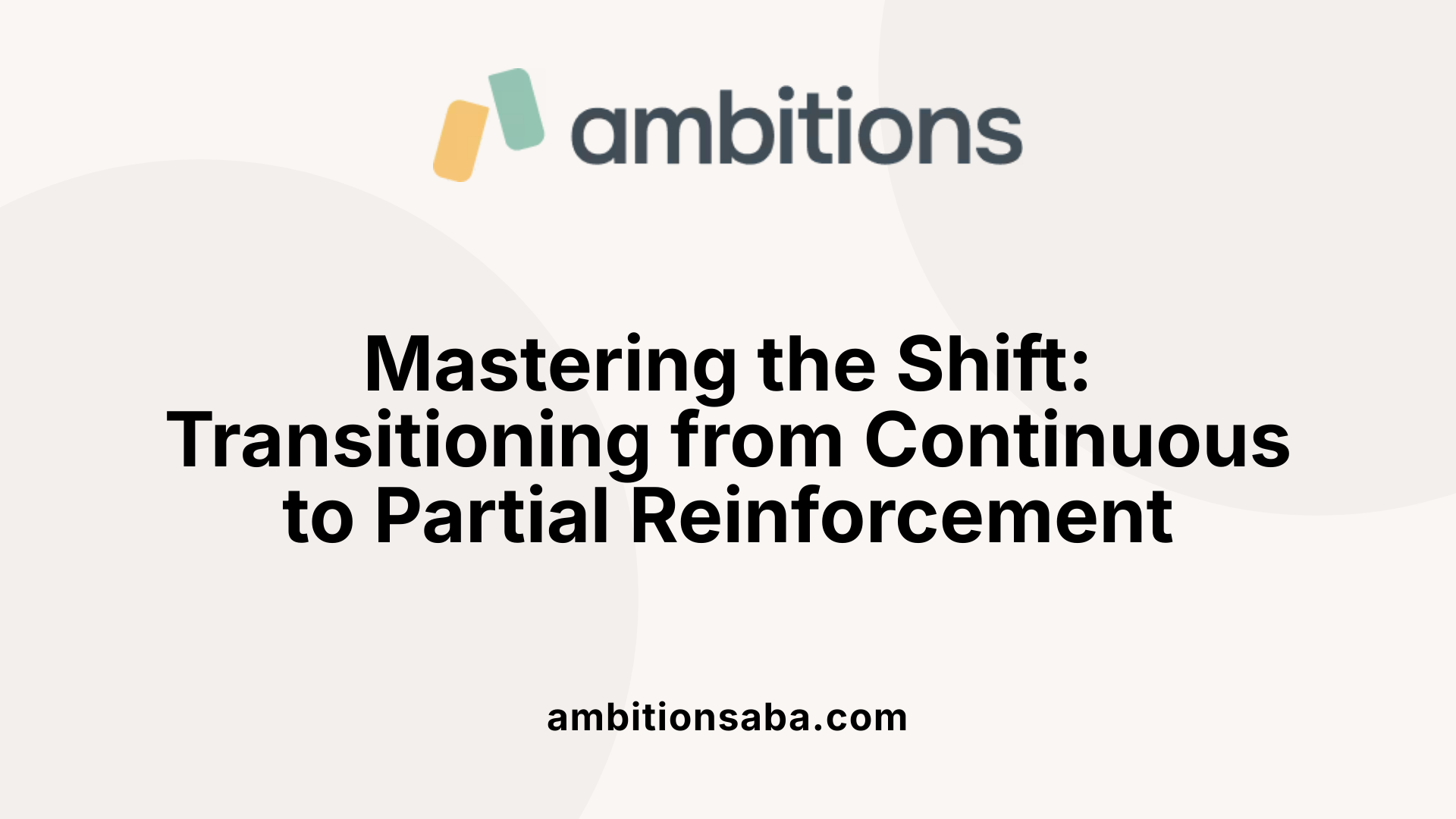 Mastering the Shift: Transitioning from Continuous to Partial Reinforcement