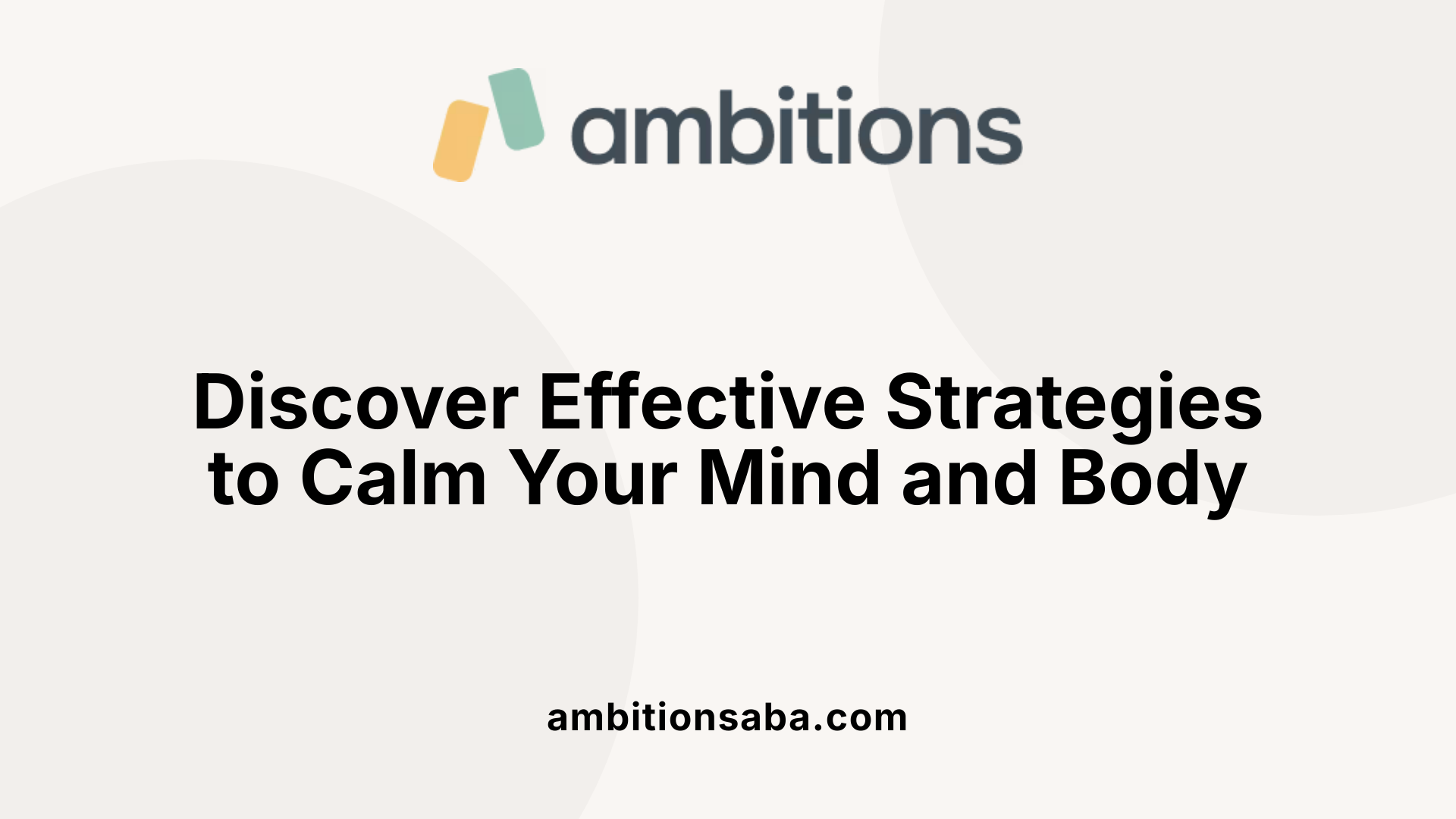 Discover Effective Strategies to Calm Your Mind and Body