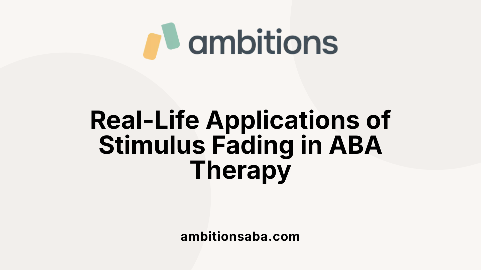 Real-Life Applications of Stimulus Fading in ABA Therapy