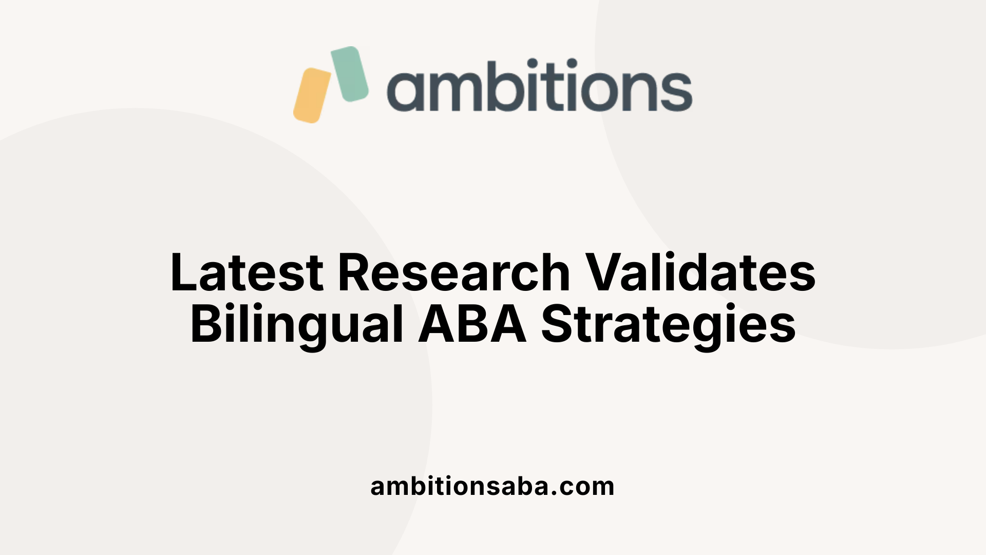 Latest Research Validates Bilingual ABA Strategies
