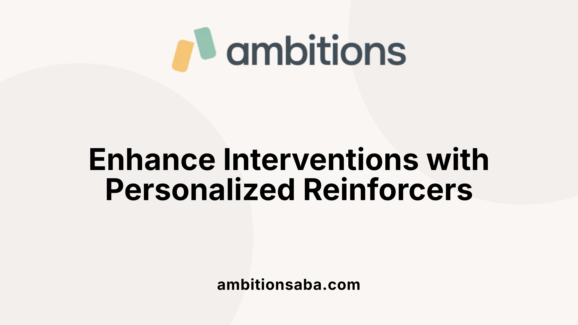 Enhance Interventions with Personalized Reinforcers