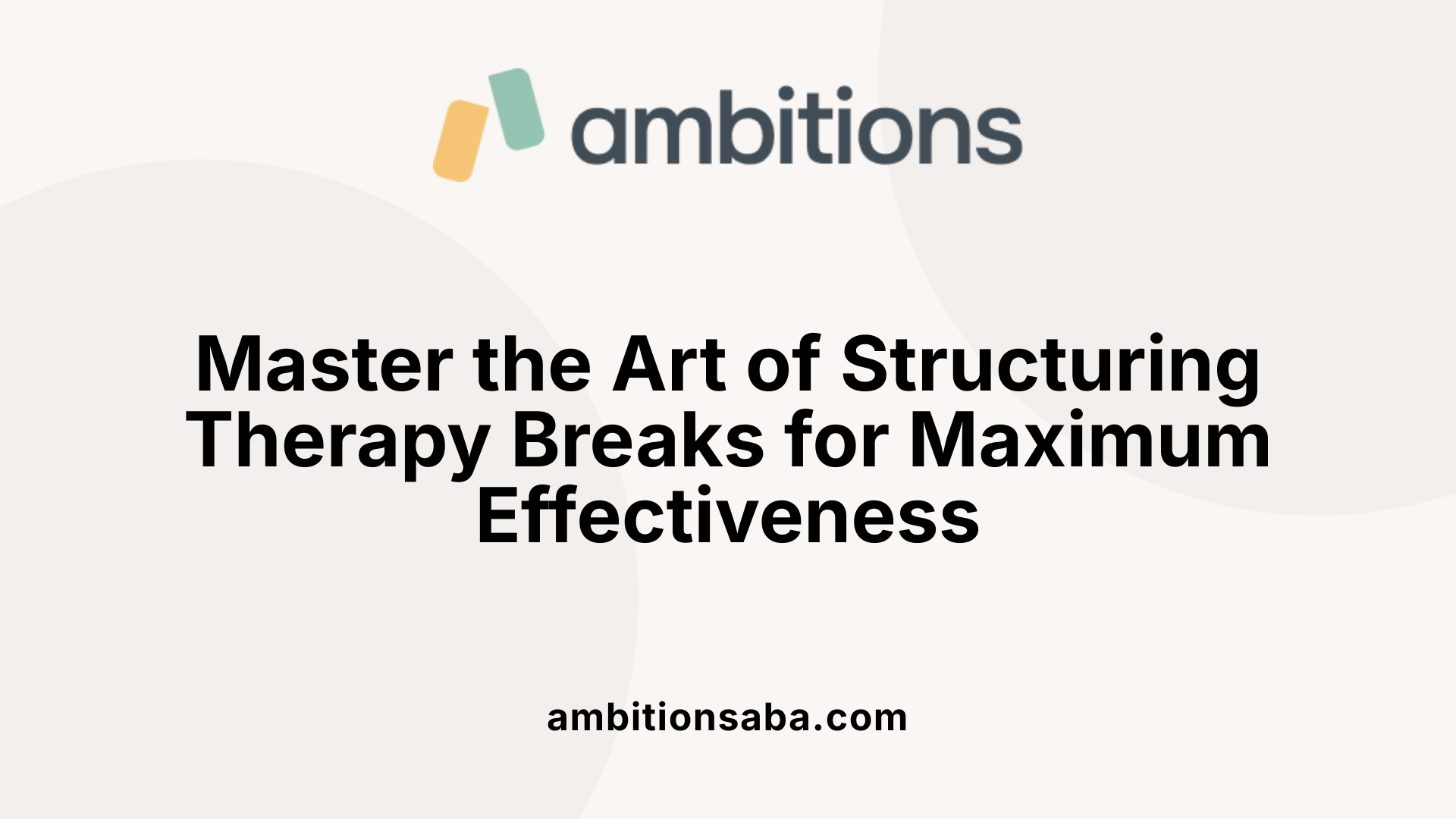 Master the Art of Structuring Therapy Breaks for Maximum Effectiveness