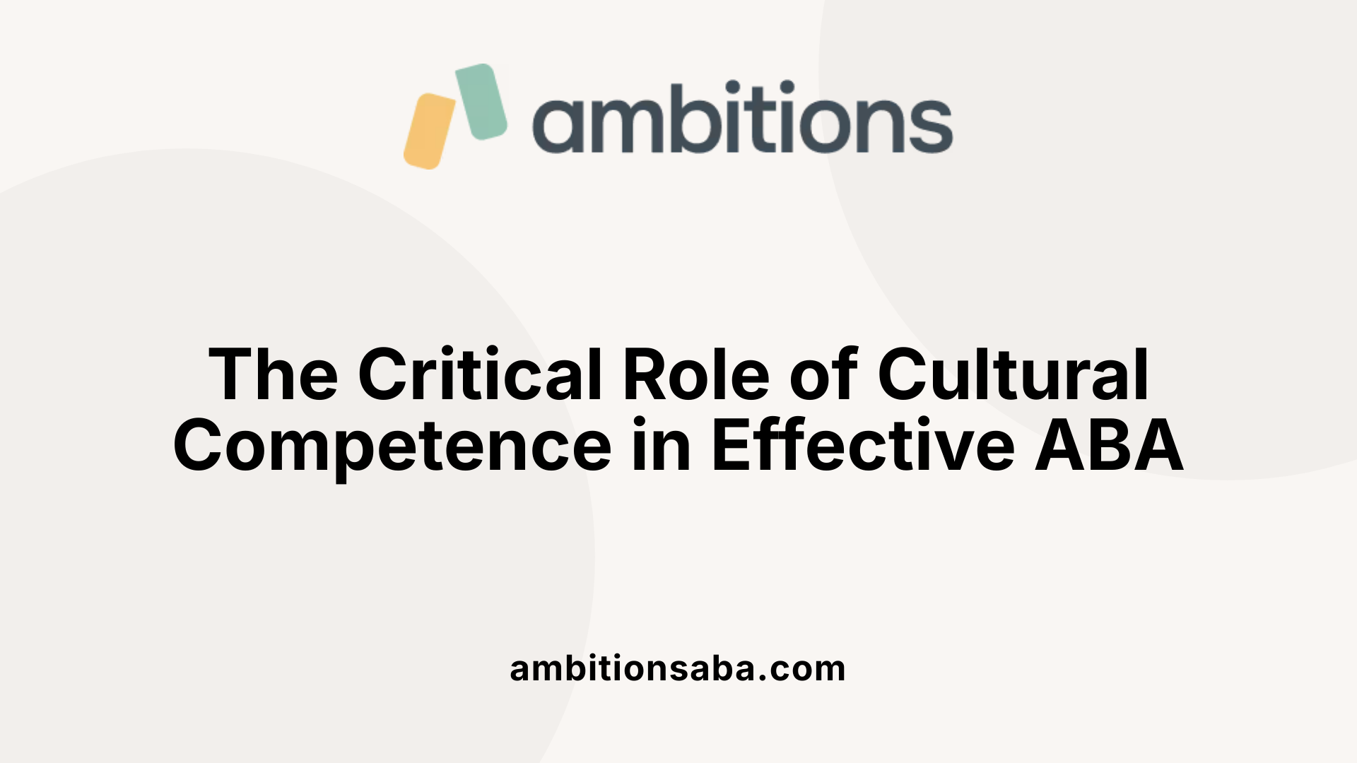 The Critical Role of Cultural Competence in Effective ABA