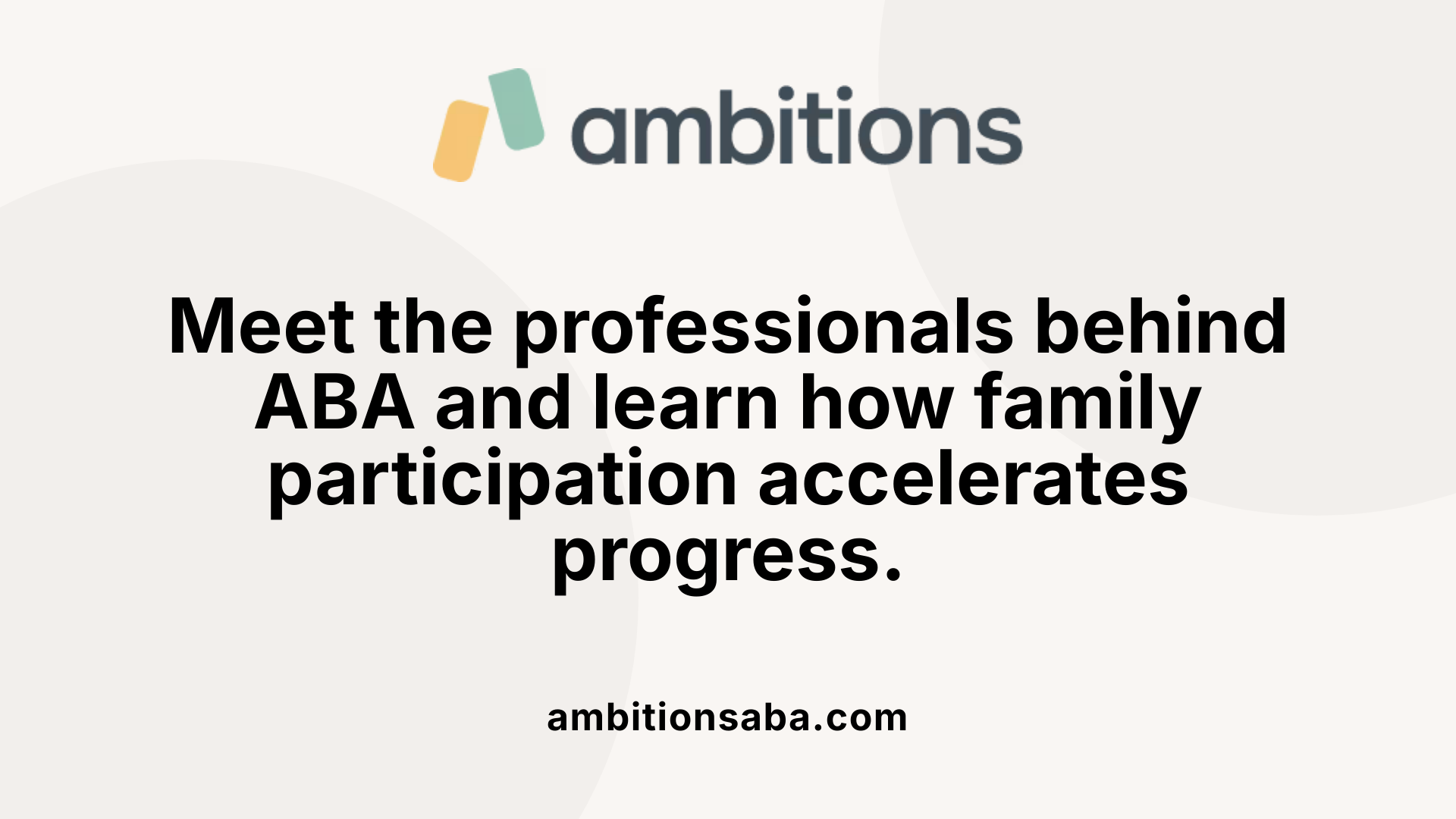 Meet the professionals behind ABA and learn how family participation accelerates progress.