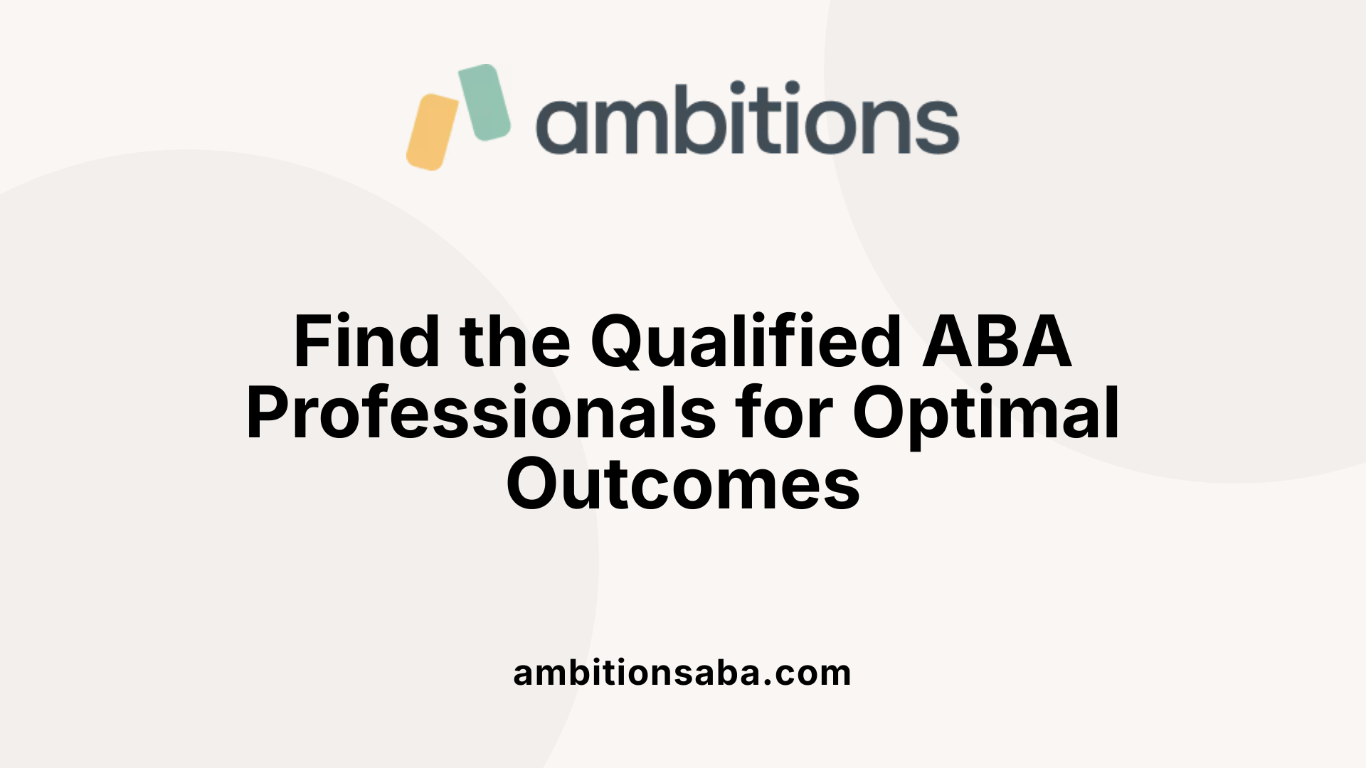 Find the Qualified ABA Professionals for Optimal Outcomes