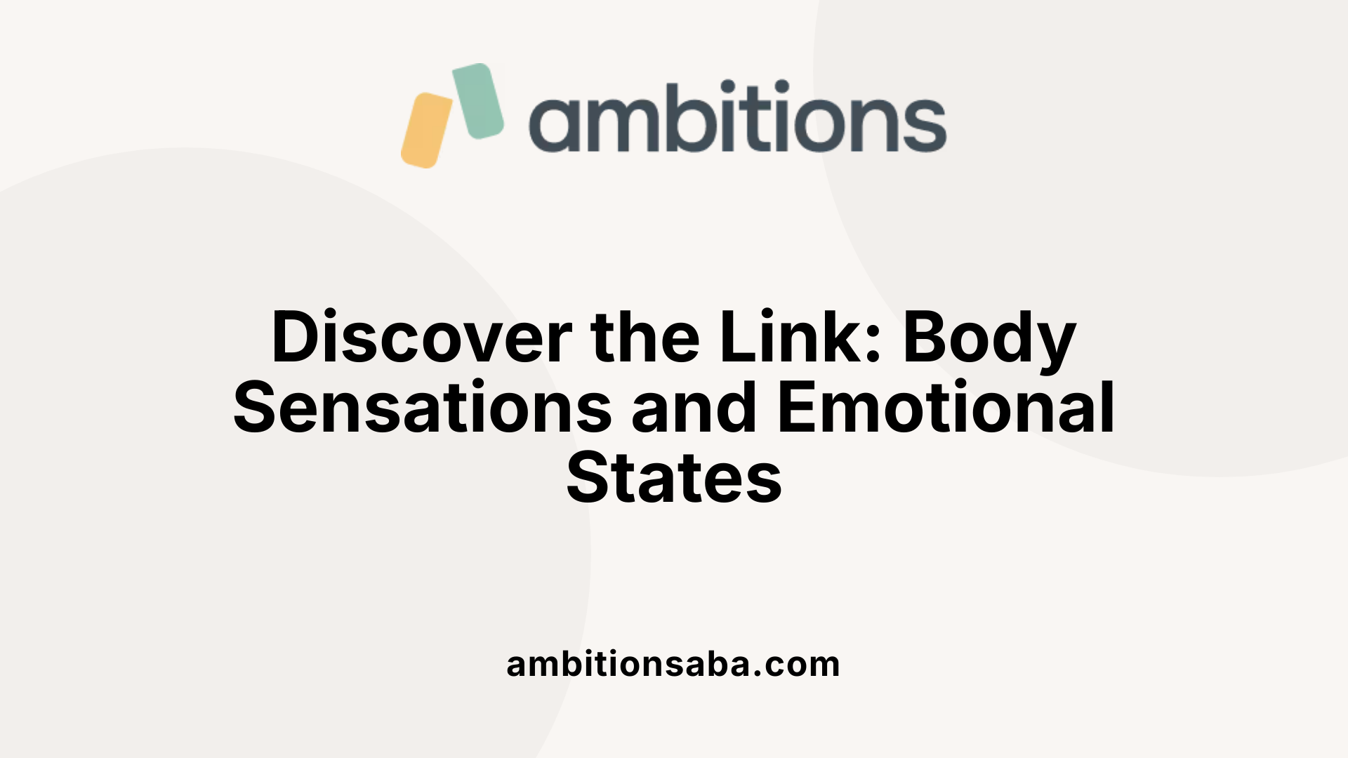 Discover the Link: Body Sensations and Emotional States