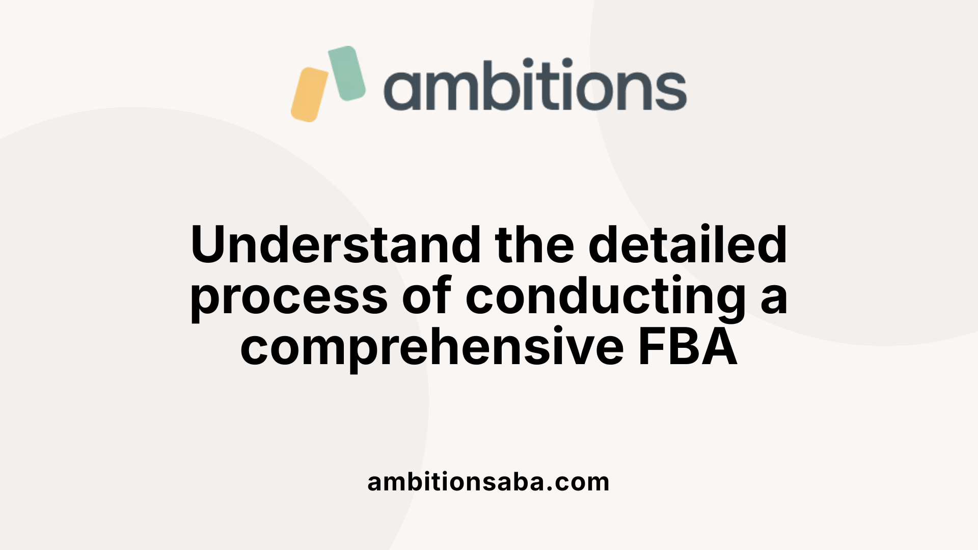Understand the detailed process of conducting a comprehensive FBA