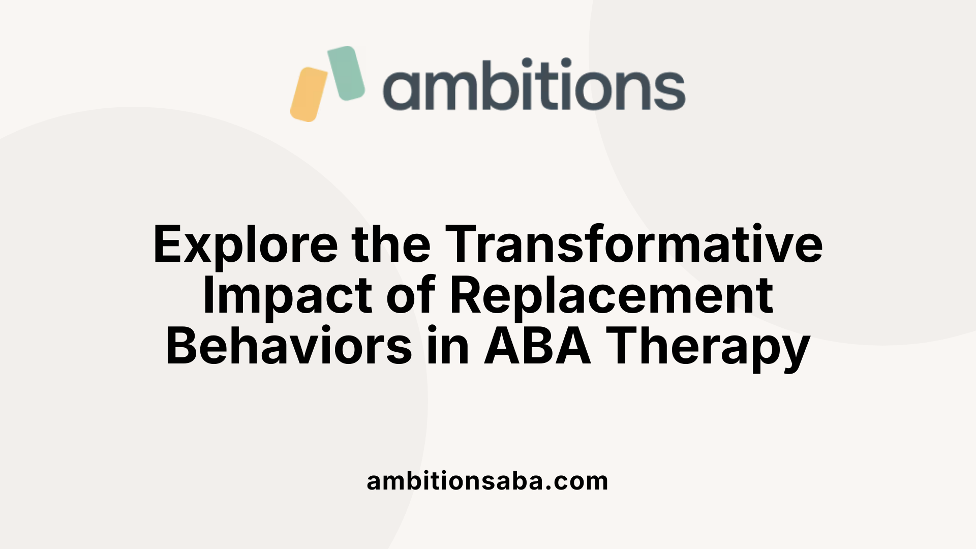 Explore the Transformative Impact of Replacement Behaviors in ABA Therapy