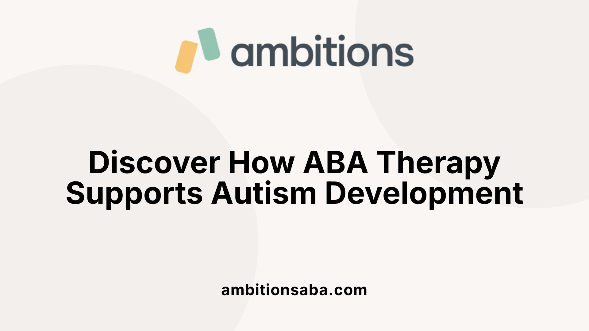 Discover How ABA Therapy Supports Autism Development