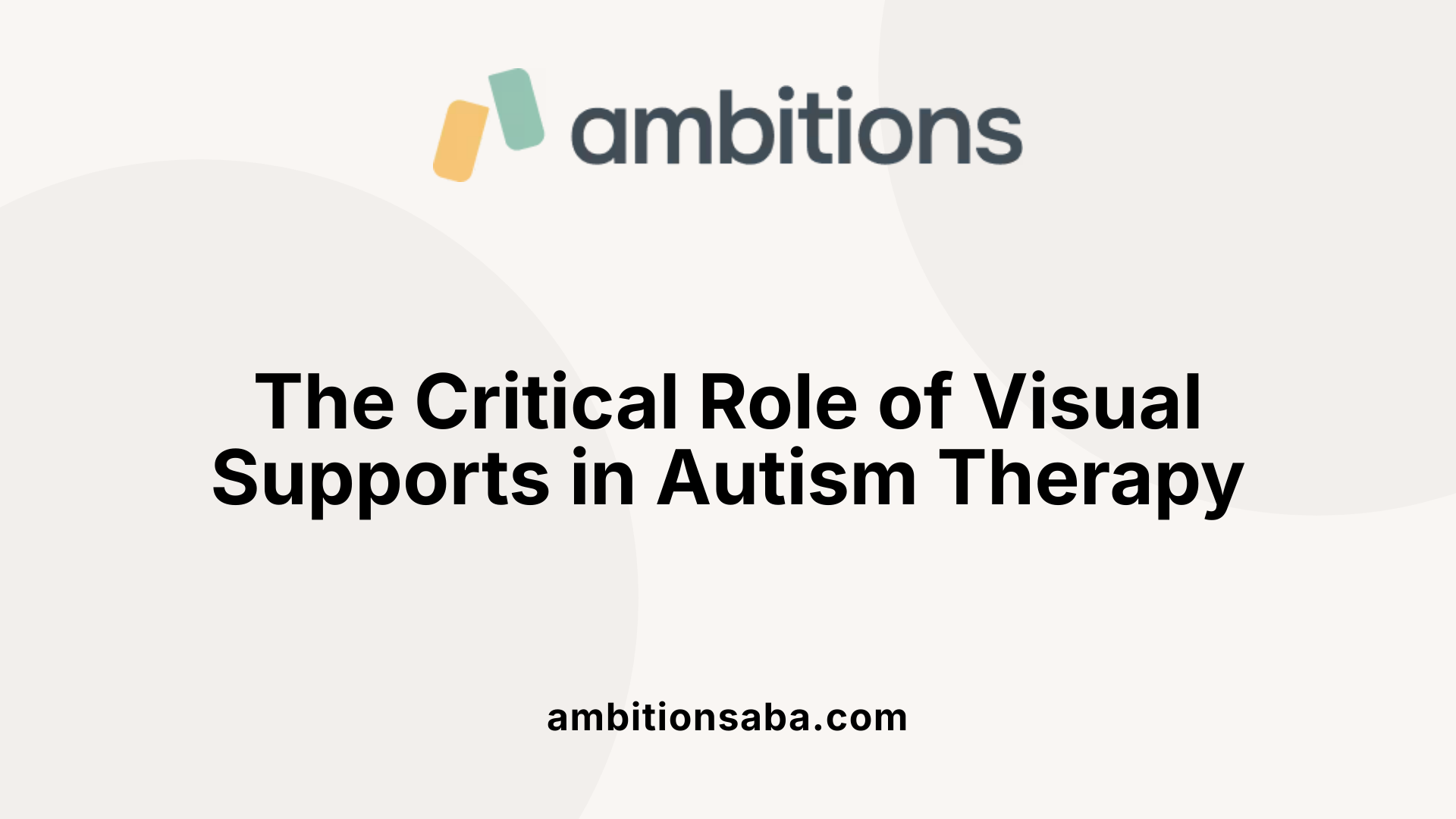 The Critical Role of Visual Supports in Autism Therapy