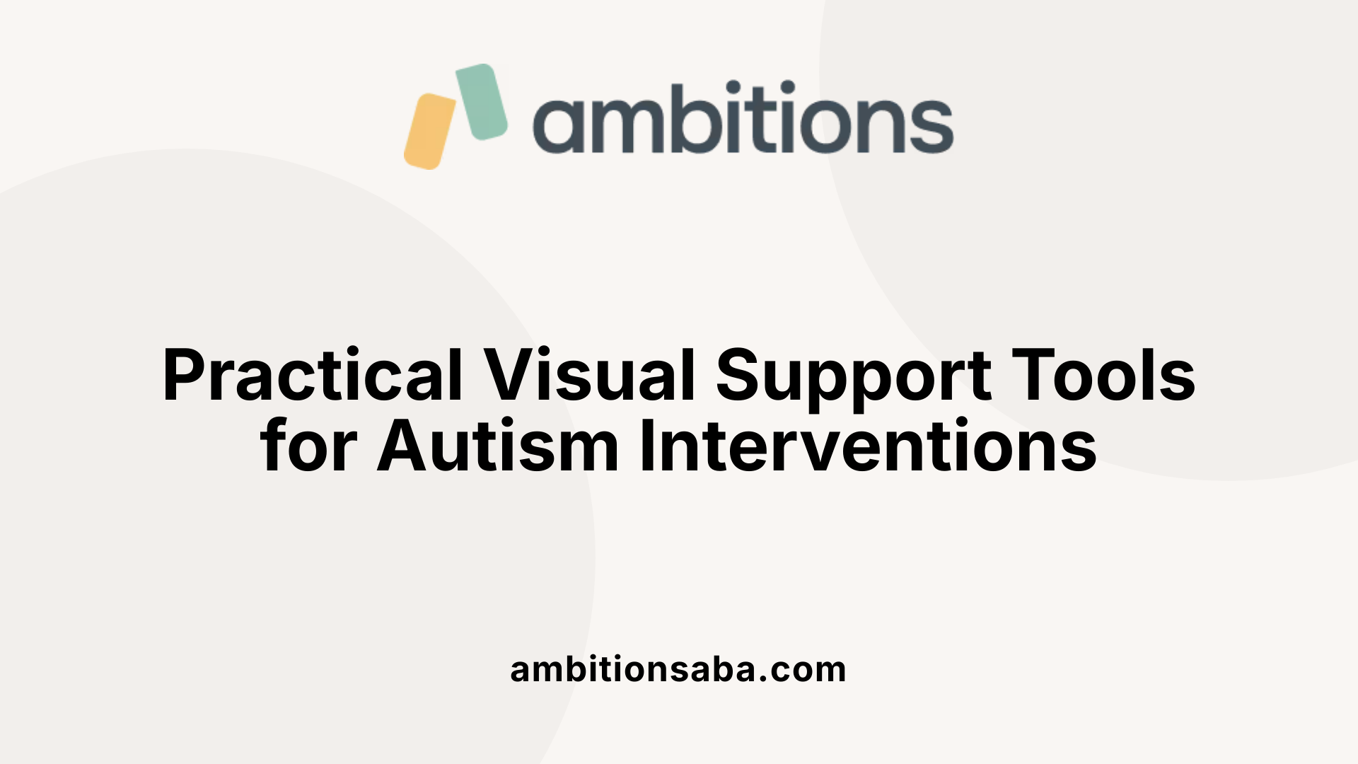 Practical Visual Support Tools for Autism Interventions