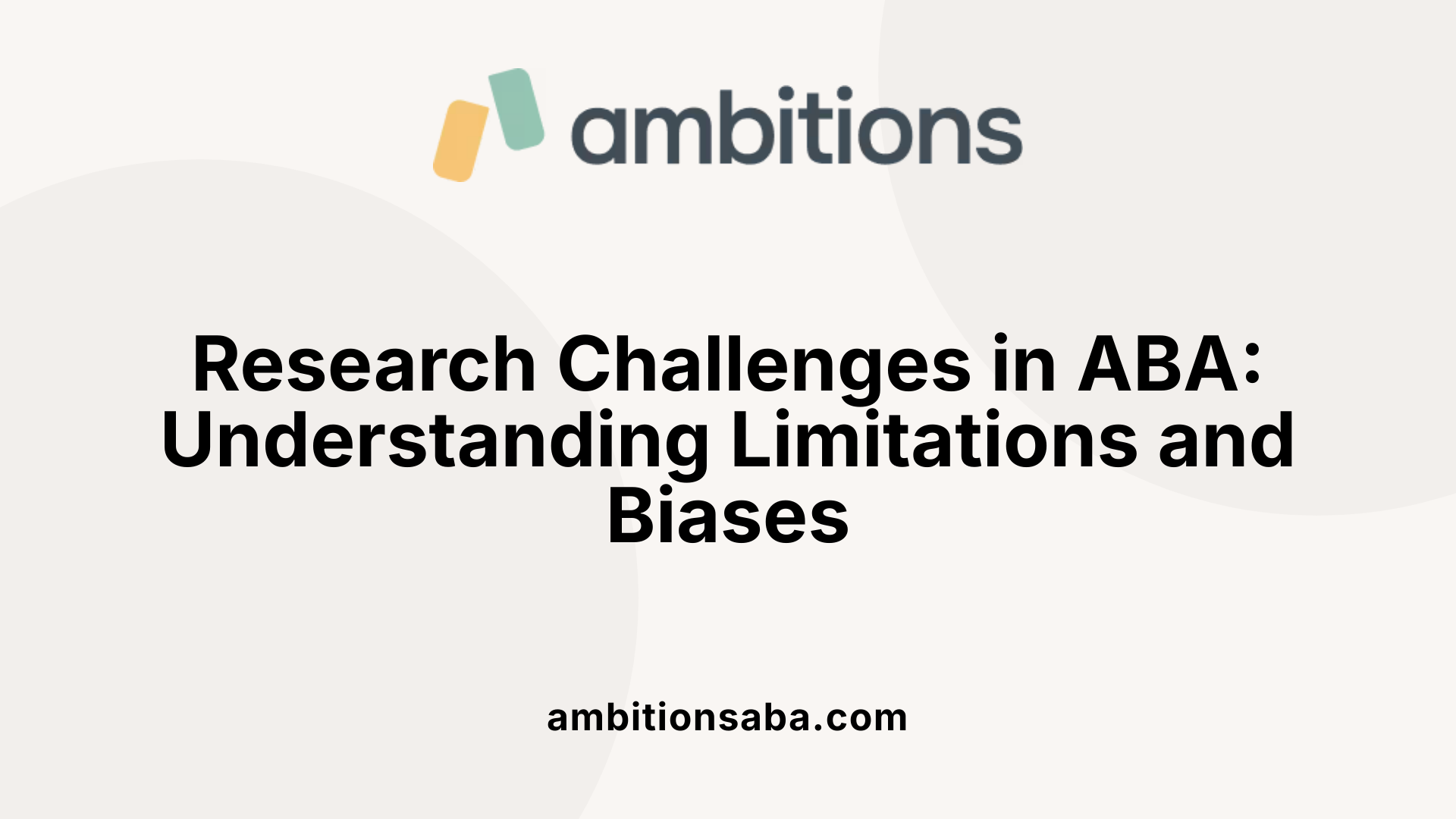 Research Challenges in ABA: Understanding Limitations and Biases