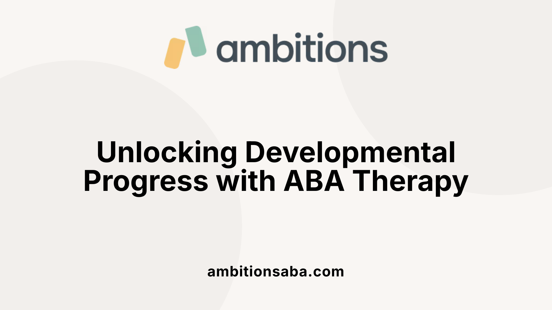 Unlocking Developmental Progress with ABA Therapy