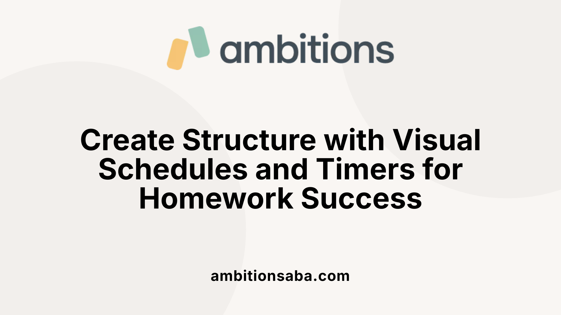 Create Structure with Visual Schedules and Timers for Homework Success