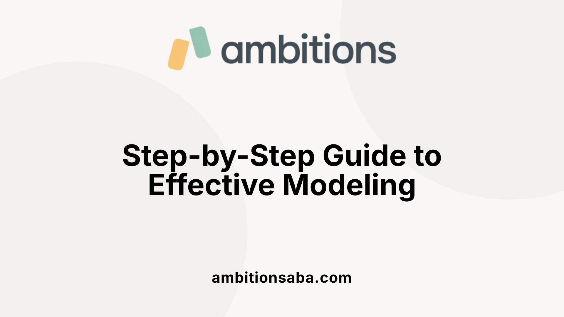 Step-by-Step Guide to Effective Modeling