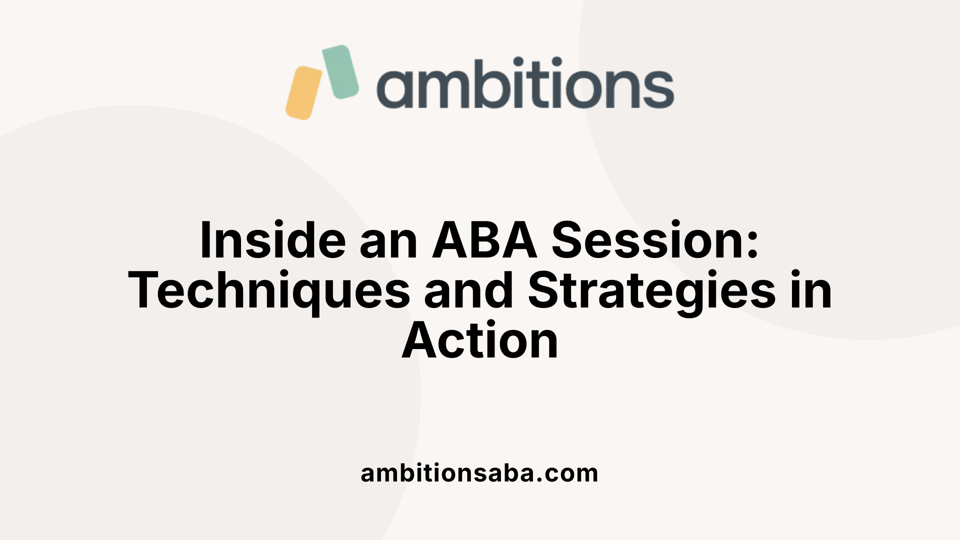 Inside an ABA Session: Techniques and Strategies in Action
