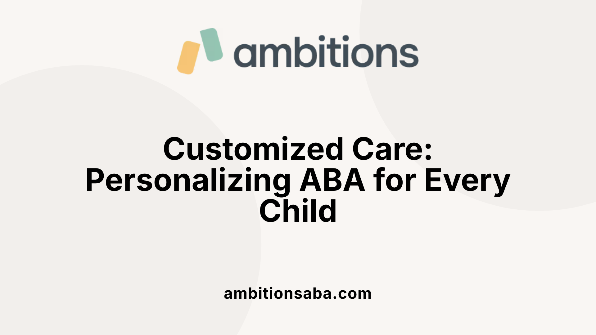 Customized Care: Personalizing ABA for Every Child