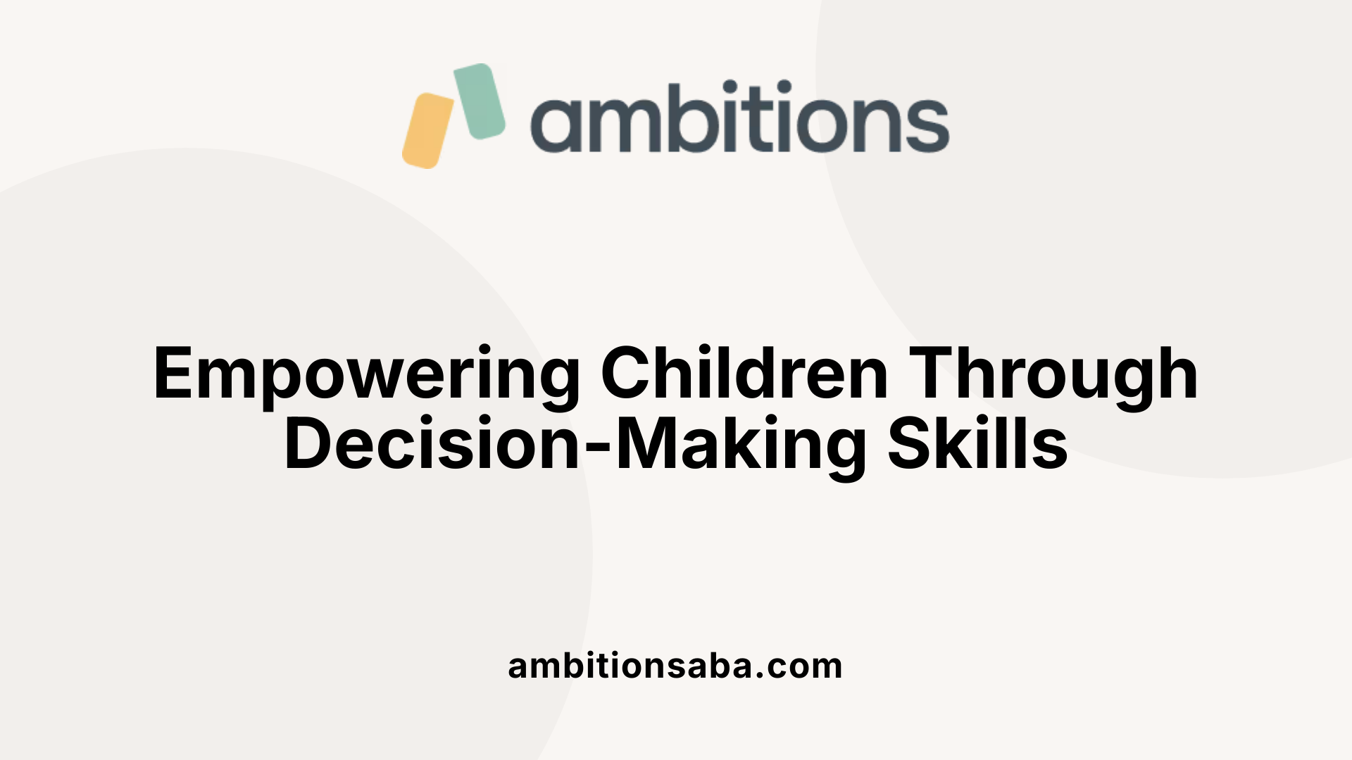 Empowering Children Through Decision-Making Skills