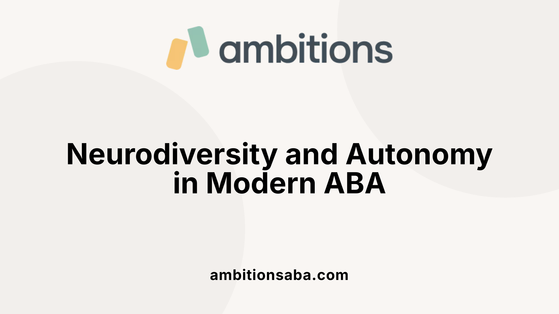 Neurodiversity and Autonomy in Modern ABA