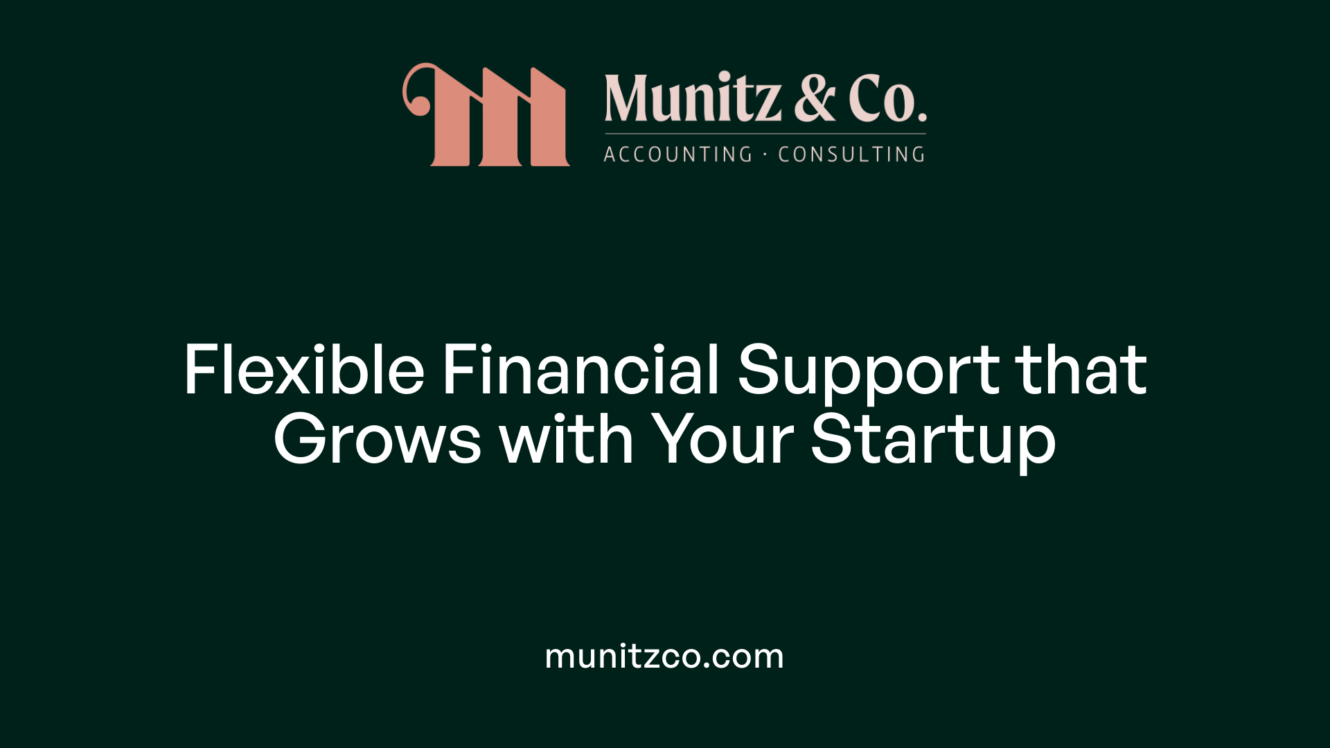 Flexible Financial Support that Grows with Your Startup