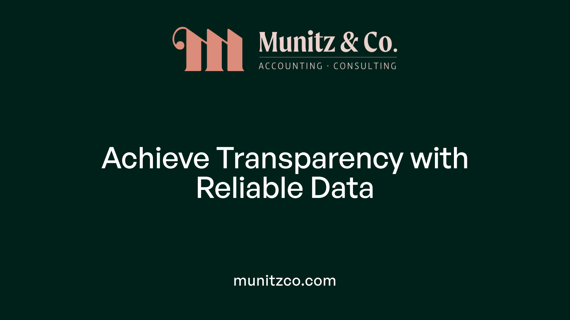 Achieve Transparency with Reliable Data
