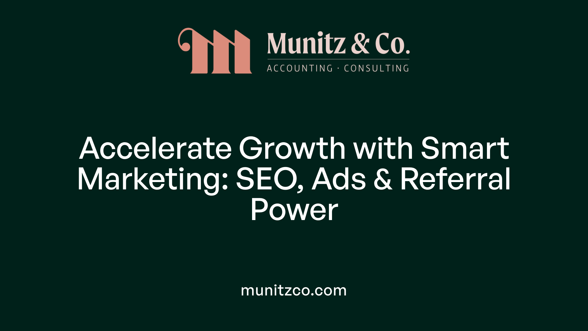Accelerate Growth with Smart Marketing: SEO, Ads &amp; Referral Power