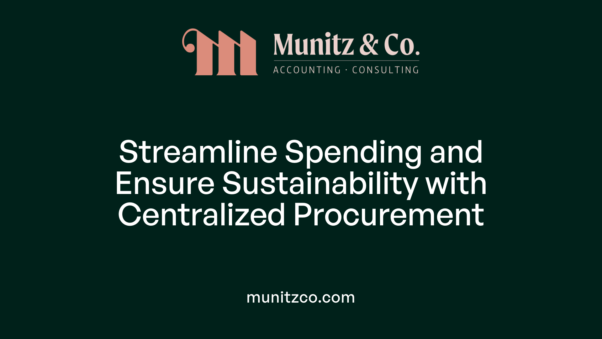 Streamline Spending and Ensure Sustainability with Centralized Procurement
