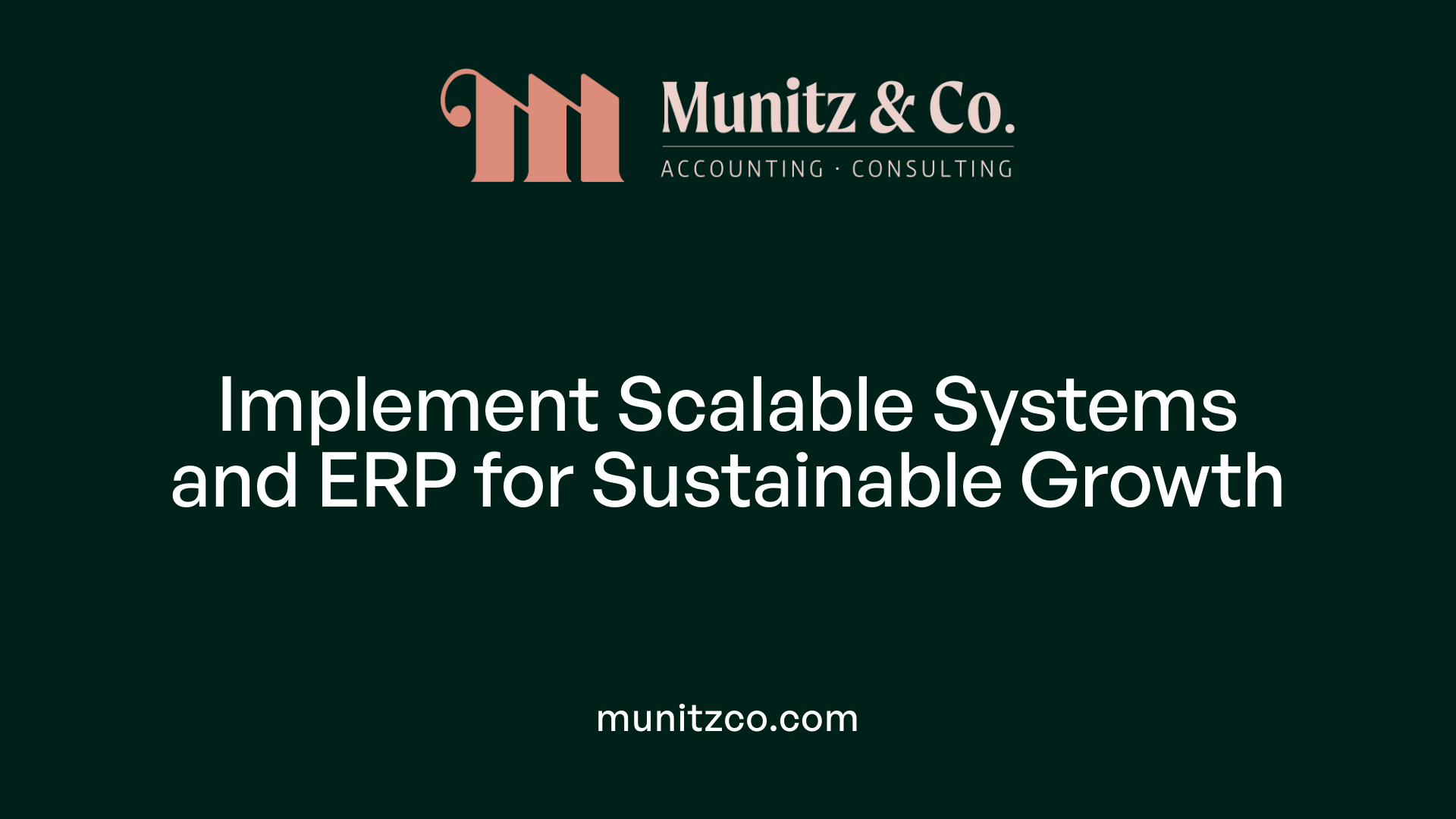 Implement Scalable Systems and ERP for Sustainable Growth