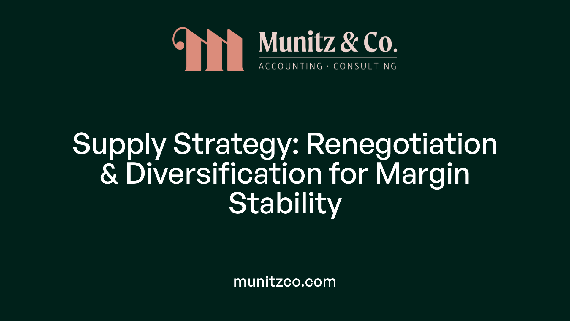 Supply Strategy: Renegotiation & Diversification for Margin Stability